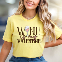 "Wine is My Valentine" Romantic Graphic Tee, a Fun Statement for Wine Lovers