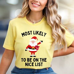 "Most Likely To Be On The Nice List" Jolly Santa Graphic Tee, a Festive Christmas Pick for Holiday Lovers