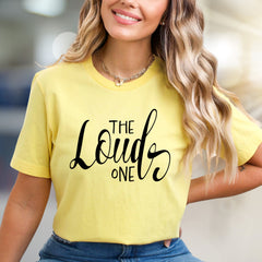 "THE LOUD ONE" Script Graphic Tee, a Bold Statement for Expressive Personalities