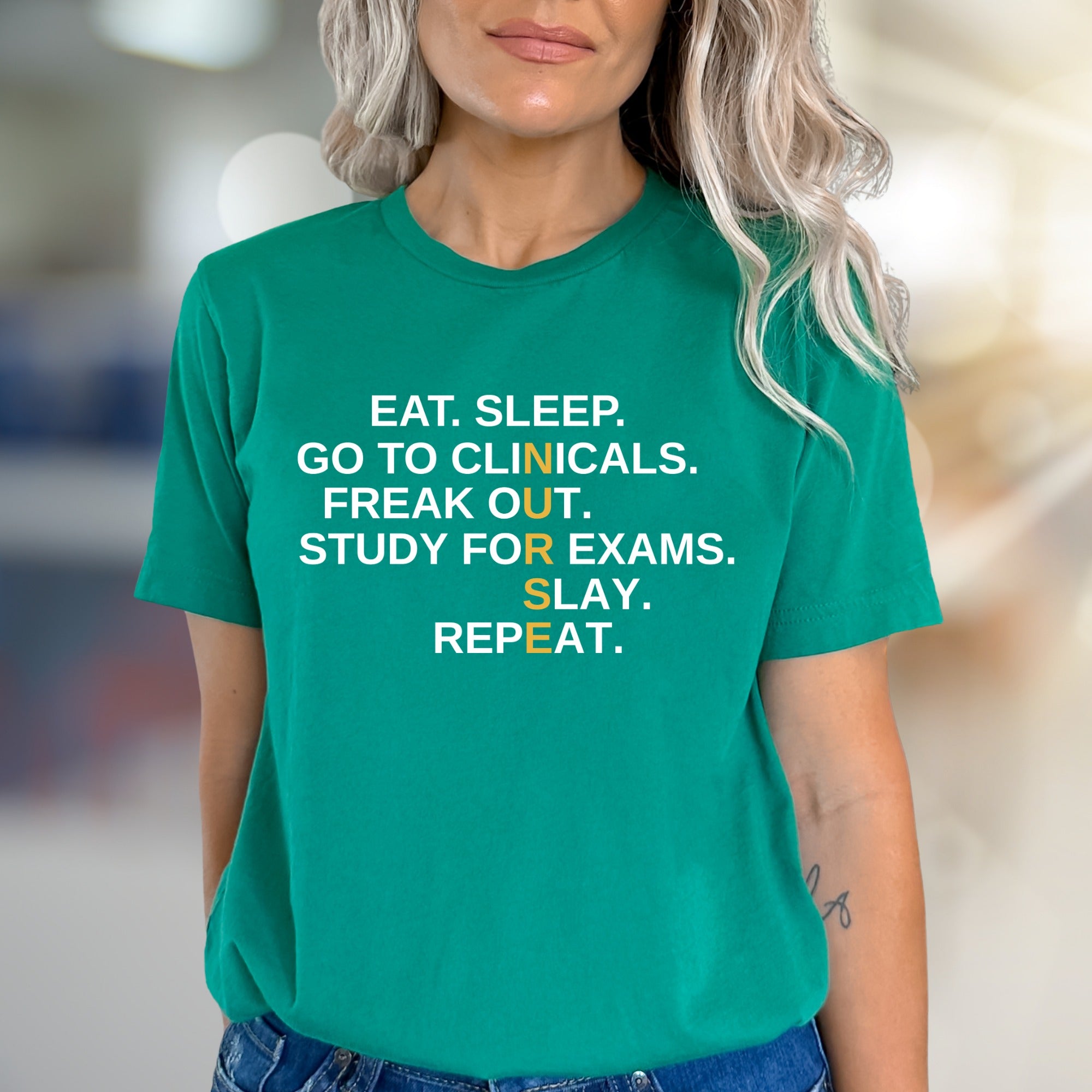 "EAT. SLEEP. GO TO CLINICALS. FREAK OUT. STUDY FOR EXAMS. SLAY. REPEAT." Nurse Life Unisex Tee, a Student Motivation Pick for Healthcare Heroes