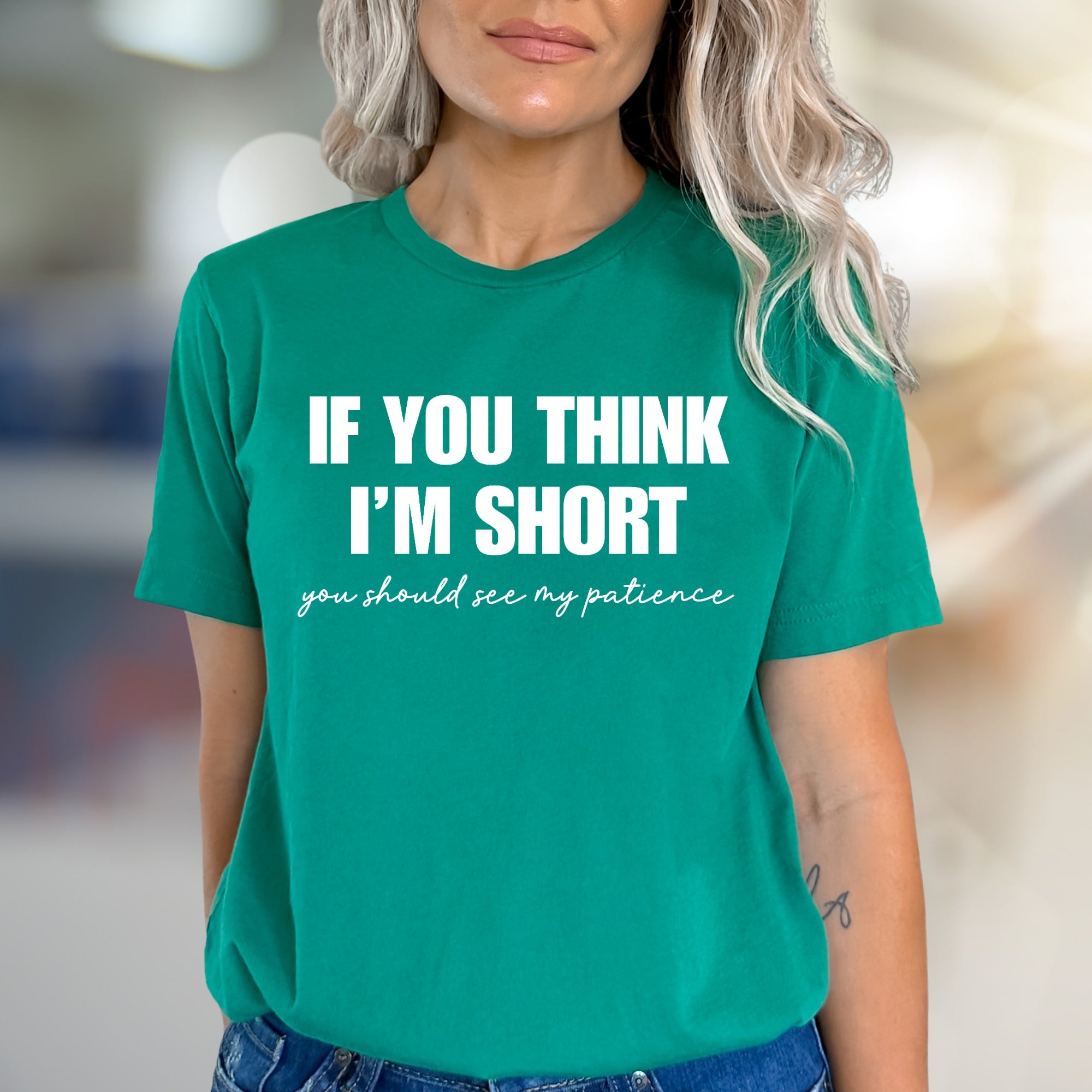 "If You Think I'm Short" Humorous Graphic Tee, a Witty Pick for Sassy Souls