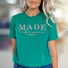 "MADE for more" Floral Lettering Graphic Tee, an Inspirational Pick for Believers