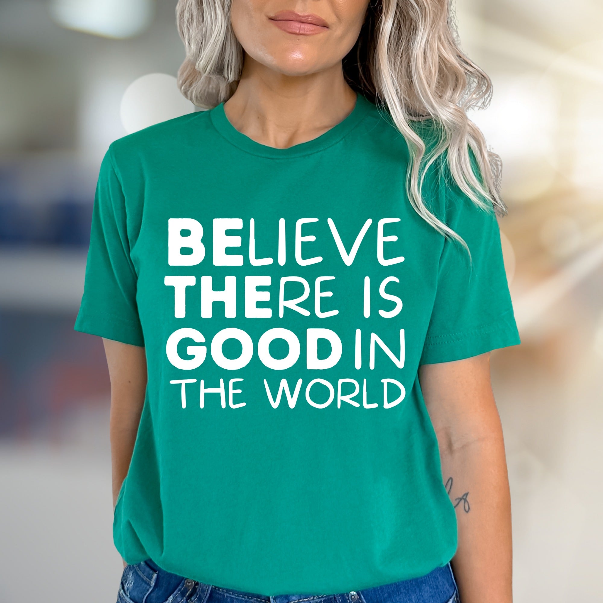 "BELIEVE THERE IS GOOD IN THE WORLD" Inspirational Graphic Tee, a Positive Vibe Pick for Everyone