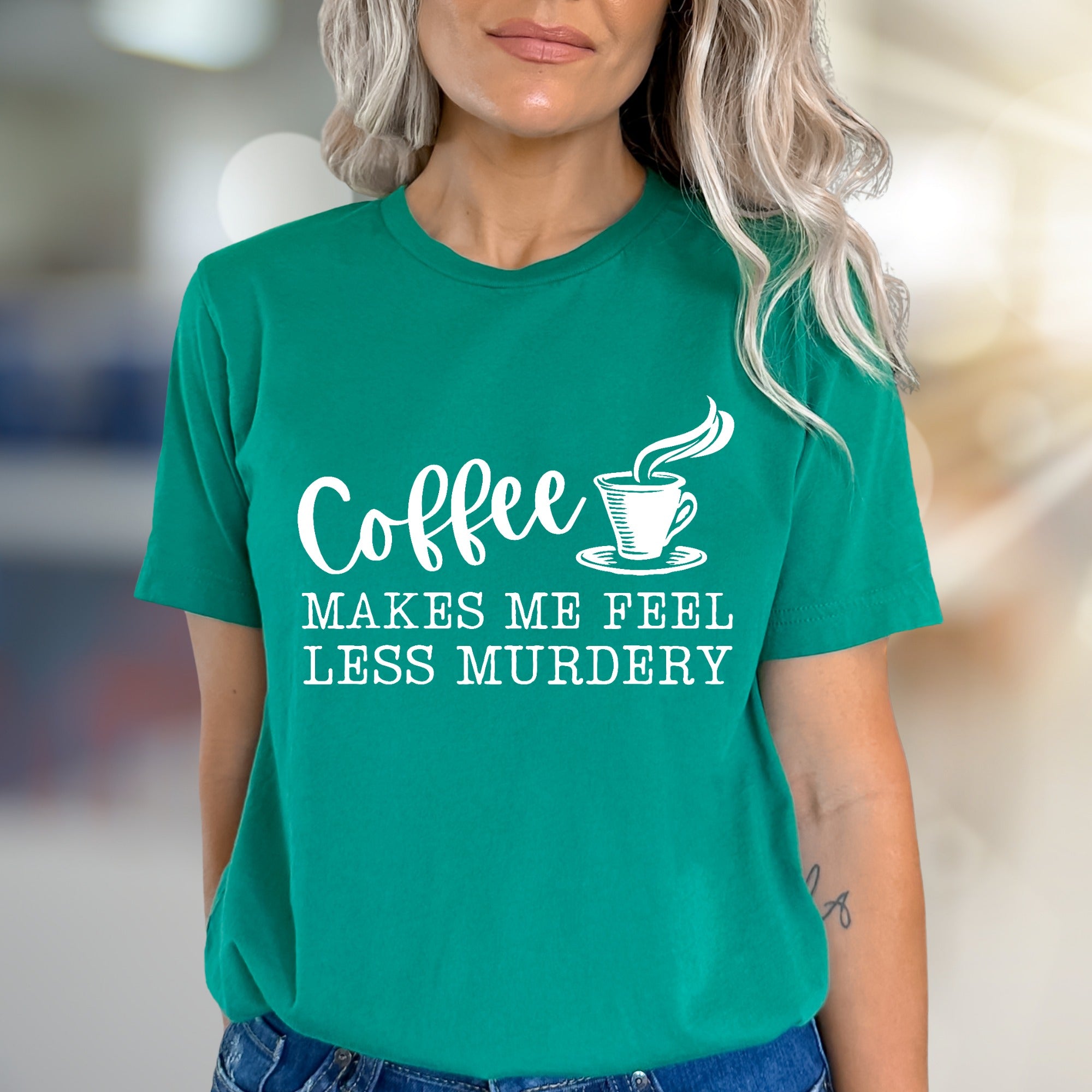 "Coffee Makes Me Feel Less Murdery" Sarcastic Graphic Tee, A Humorous Pick for Coffee Lovers