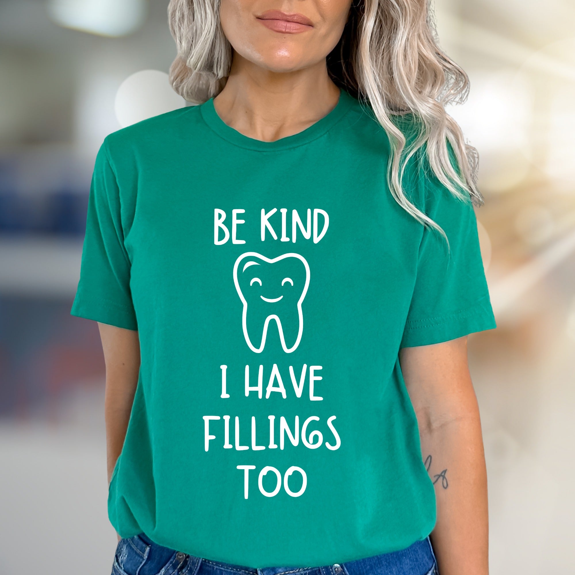 “BE KIND I HAVE FILLINGS TOO” Dental Humor Graphic Tee, a Dentist Appreciation Tee