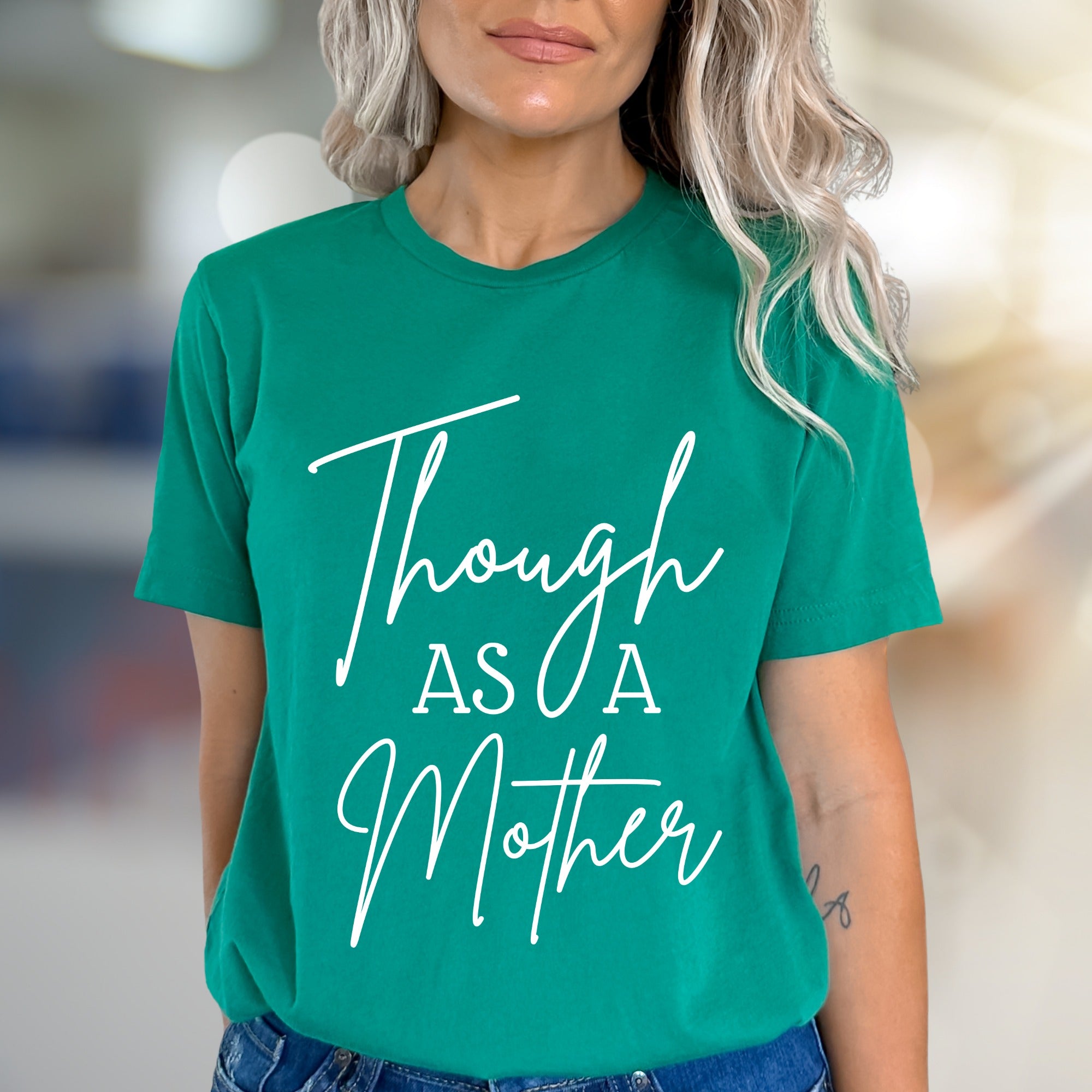 "Though As A Mother" Script Graphic Tee, A Parental Pride Pick for Moms