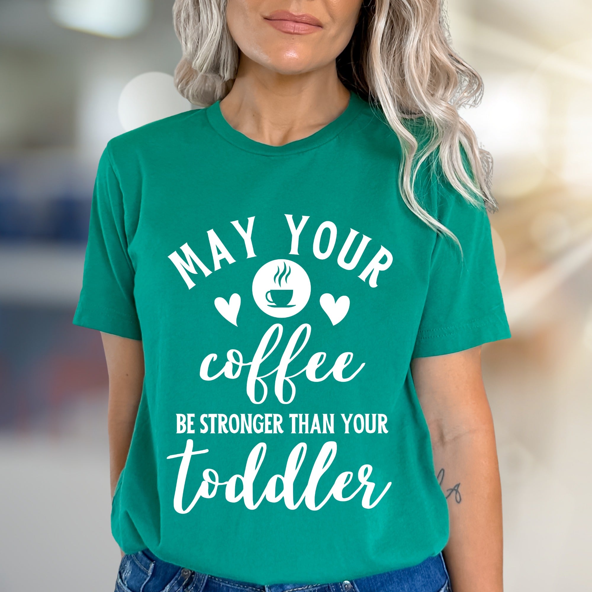 "May Your Coffee Be Stronger Than Your Toddler" Graphic Tee, a Parent Humor Pick for Coffee Lovers