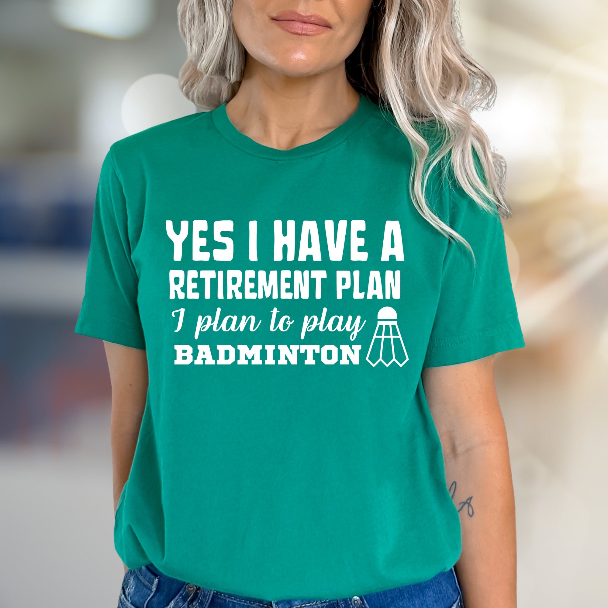 "YES I HAVE A RETIREMENT PLAN I plan to play BADMINTON" Funny Sport Graphic Tee, a Hobbyist's Pick for Enthusiasts
