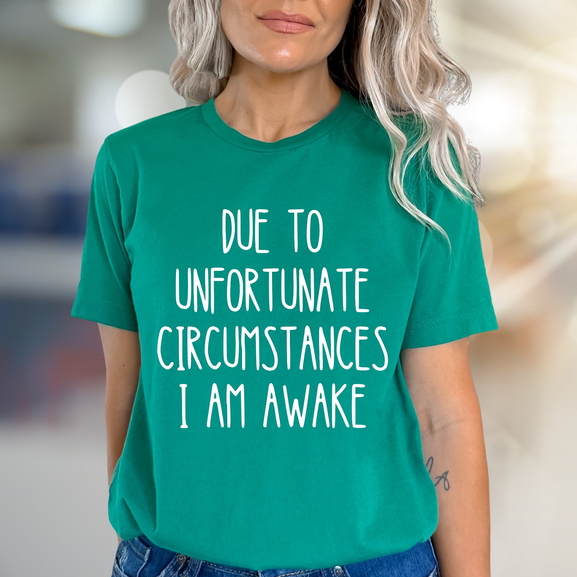 "Due to Unfortunate Circumstances, I Am Awake" Sarcastic Statement Graphic Tee, a Witty Comfort Pick for Early Risers