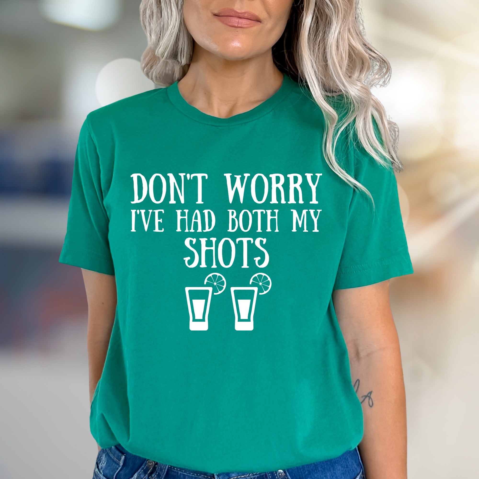 Don't Worry I've Had Both My Shots Drinking Tee, Funny Bar Humor Graphic T-Shirt