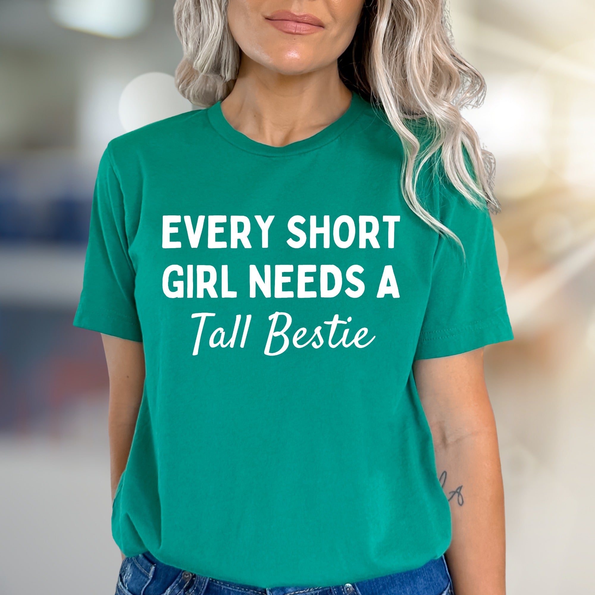 "EVERY SHORT GIRL NEEDS A Tall Bestie" Friendship Graphic Tee, A Bestie Bond Pick for BFFs