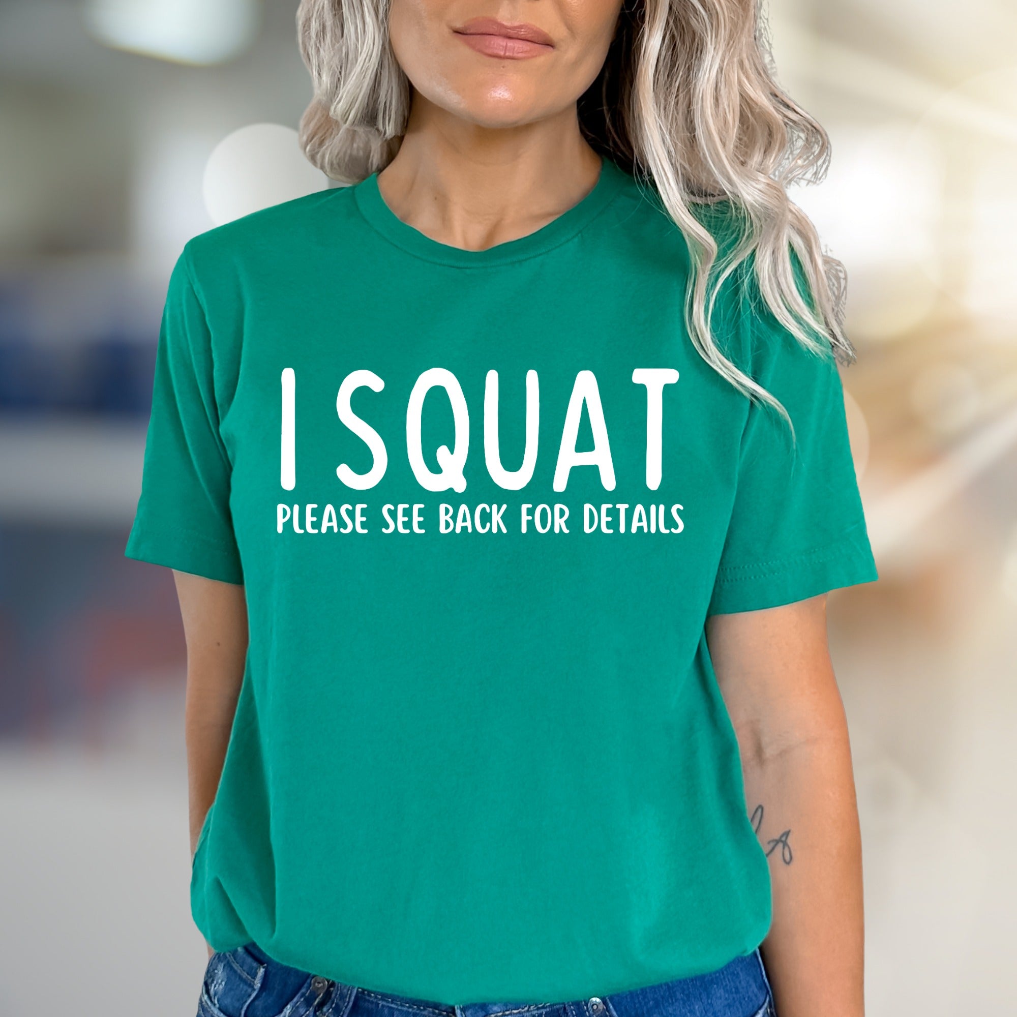 "I Squat Please See Back For Details" Gym Humor Graphic Tee, a Fitness Lover's Pick for Everyday Wear