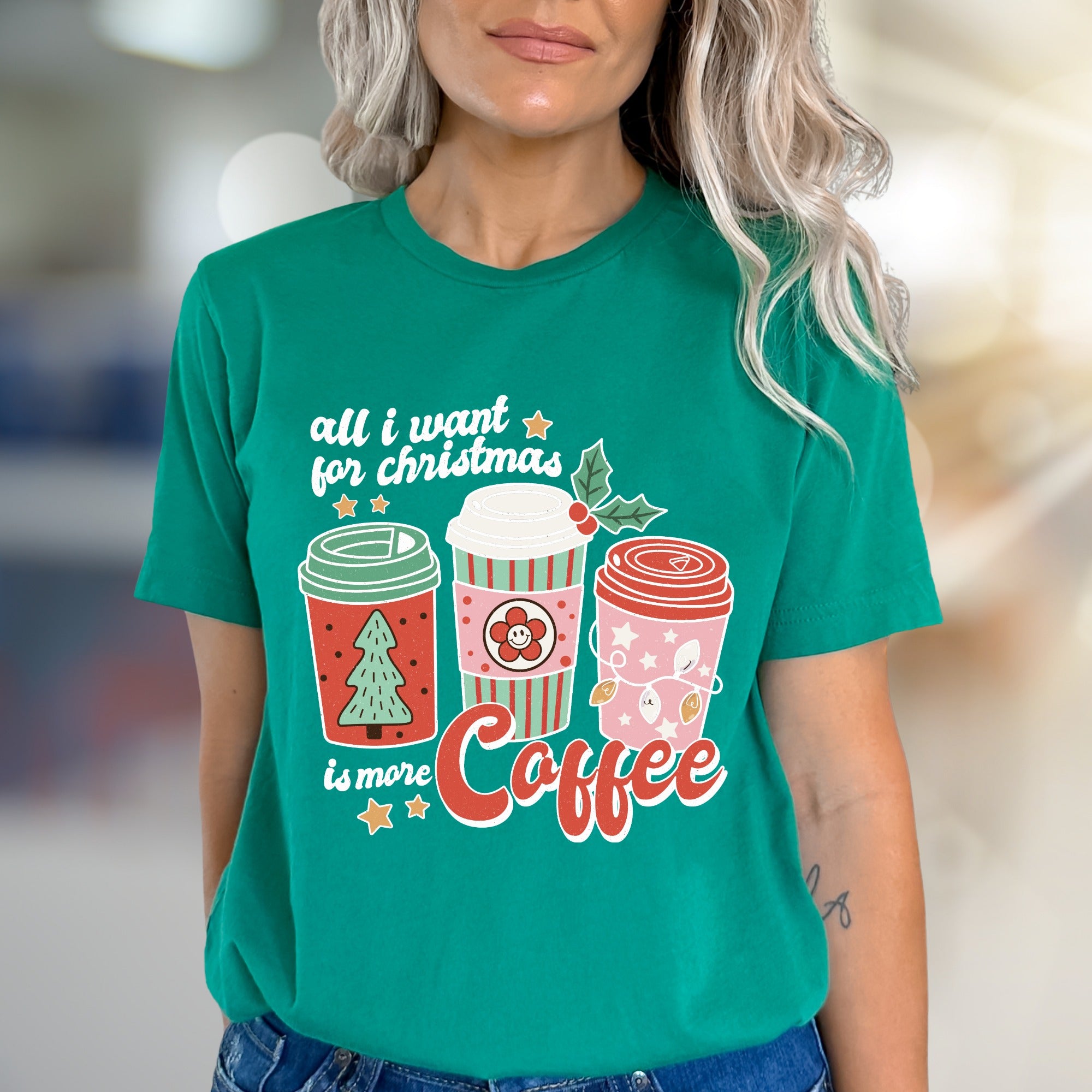 "All I Want For Christmas Is More Coffee" Festive Graphic Tee, A Cozy Holiday Pick for Coffee Lovers