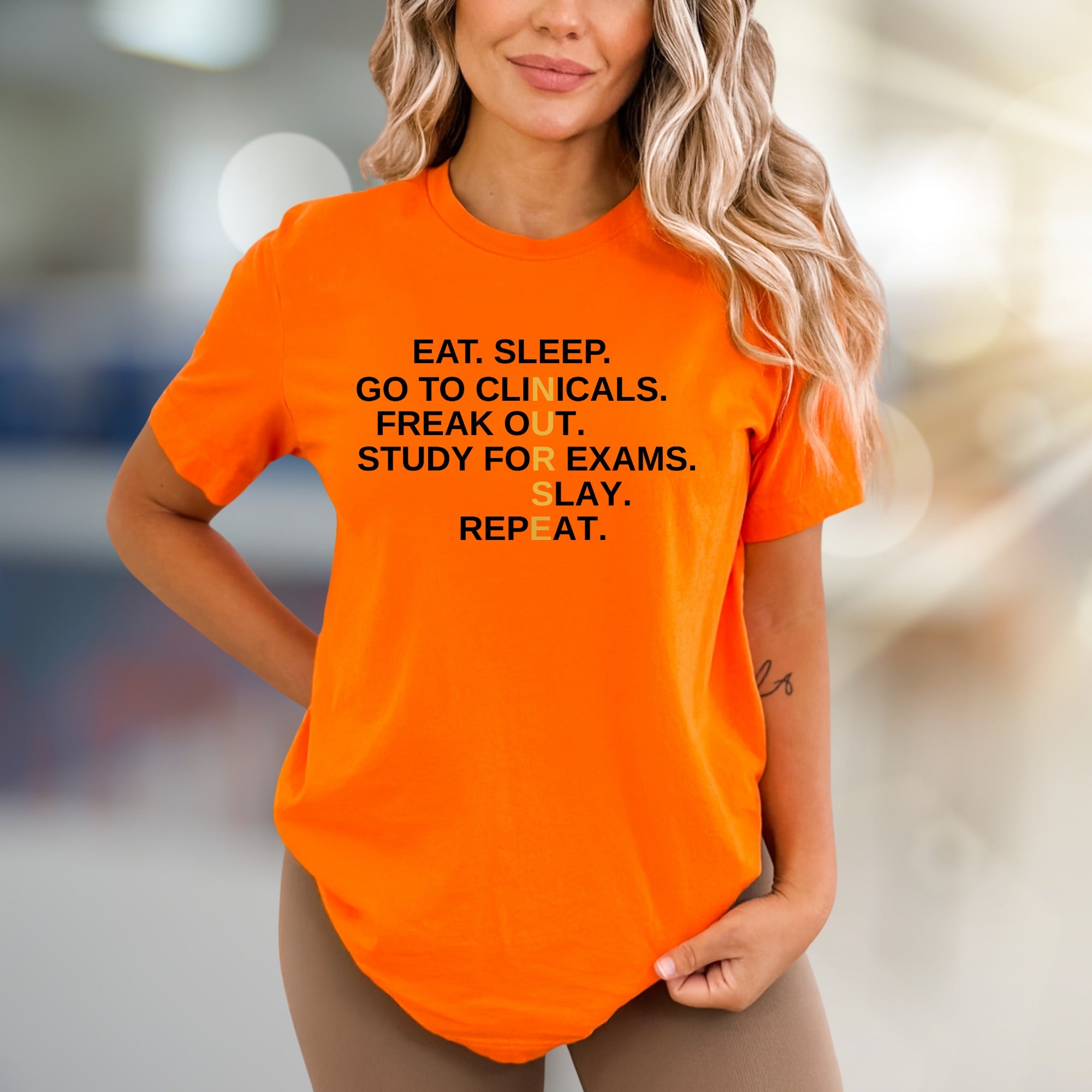 "EAT. SLEEP. GO TO CLINICALS. FREAK OUT. STUDY FOR EXAMS. SLAY. REPEAT." Nurse Life Unisex Tee, a Student Motivation Pick for Healthcare Heroes
