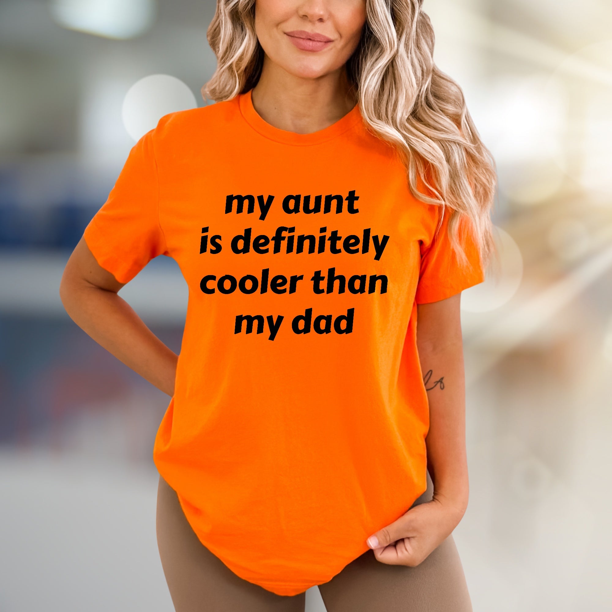 "My Aunt is Definitely Cooler Than My Dad" Funny Family Graphic Tee, a Witty Statement for Relatives