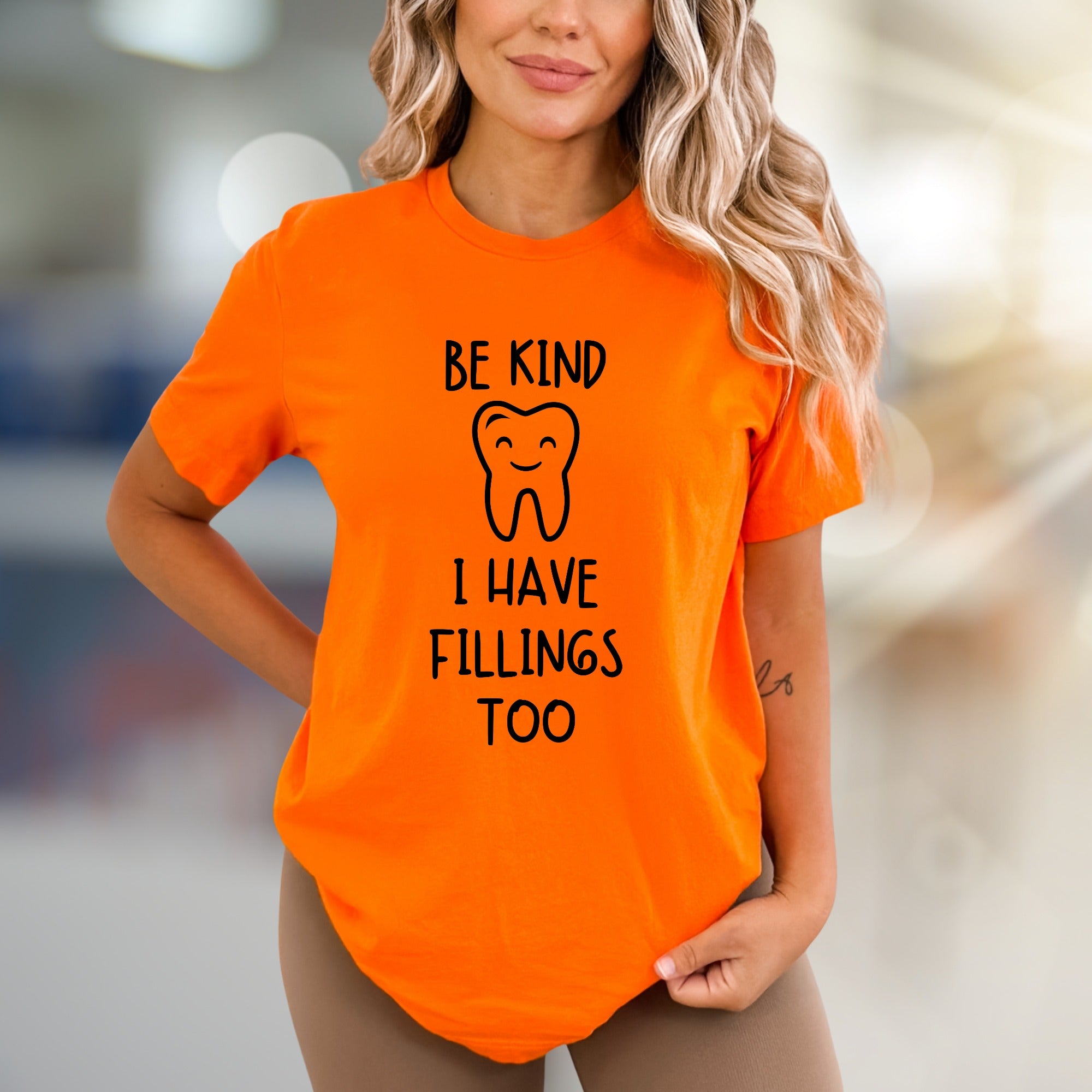 “BE KIND I HAVE FILLINGS TOO” Dental Humor Graphic Tee, a Dentist Appreciation Tee