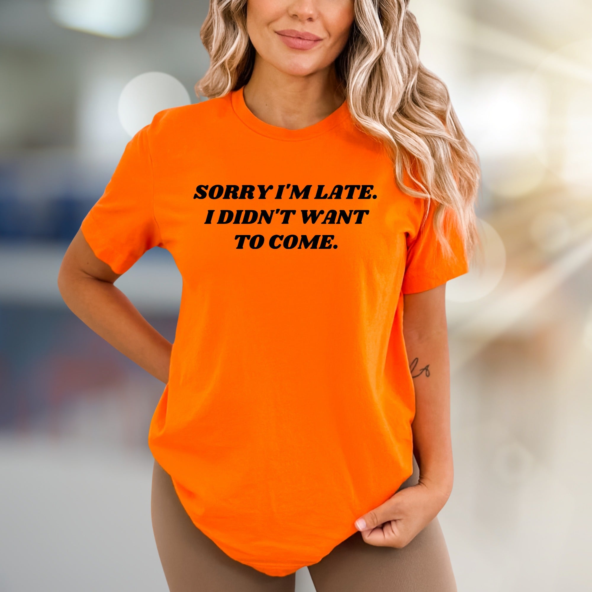 "Sorry I'm Late. I Didn't Want To Come." Sarcastic Graphic Tee, A Humor-Driven Statement for Introverts