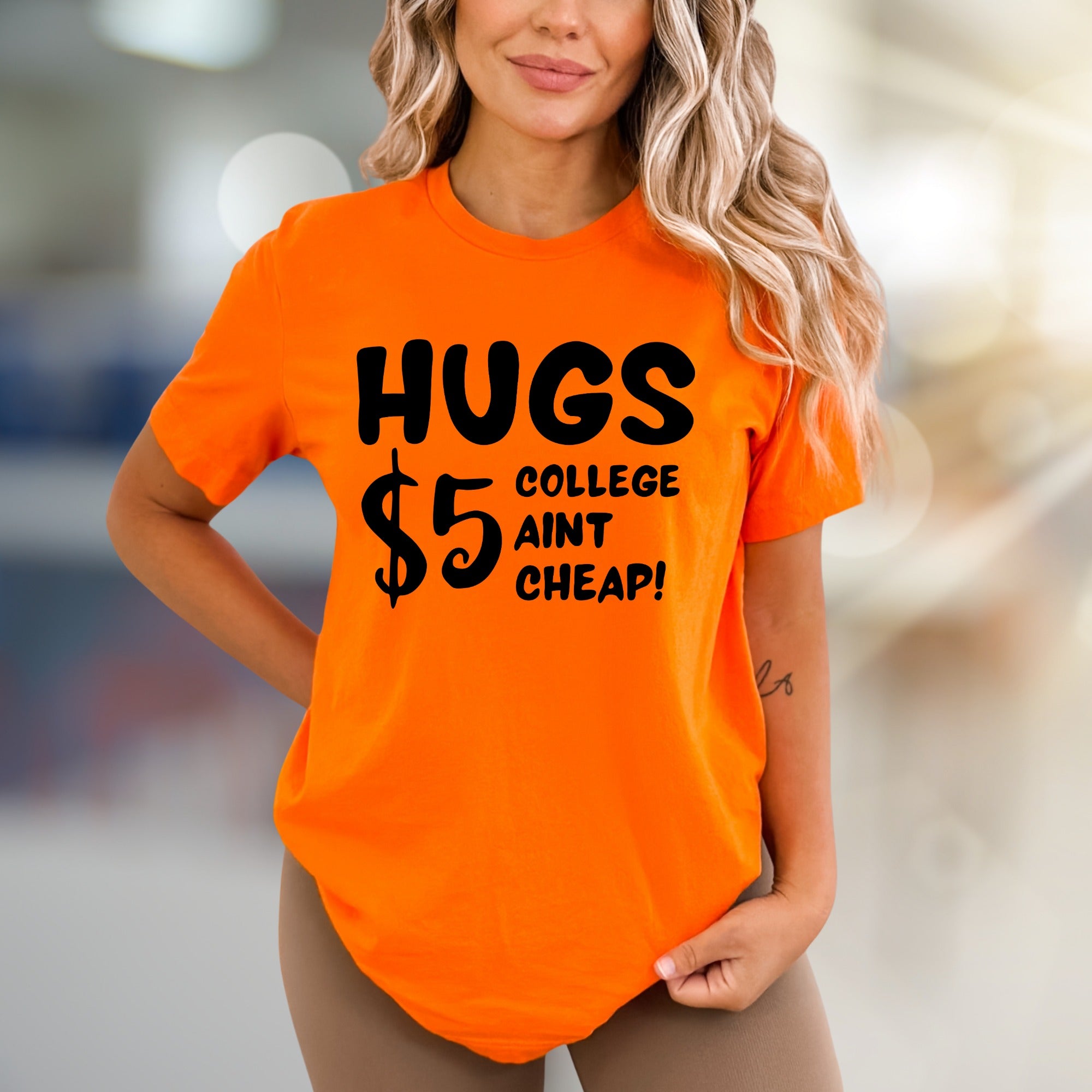 "HUGS $5 COLLEGE AINT CHEAP!" Funny Student Graphic Tee, a Witty College Pick for Students