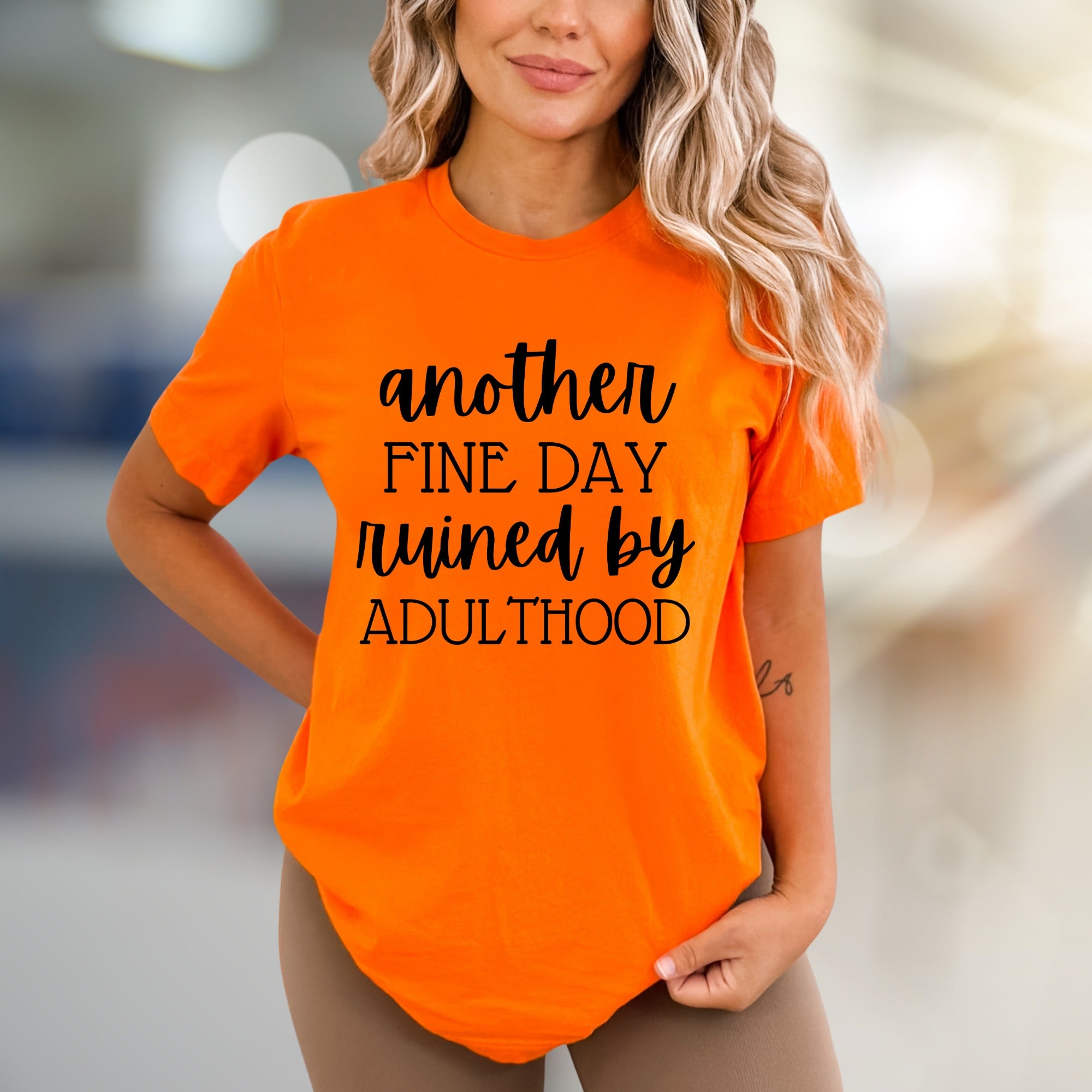 "Another Fine Day Ruined By Adulthood" Funny Quote Graphic Tee, a Witty Statement for Adults