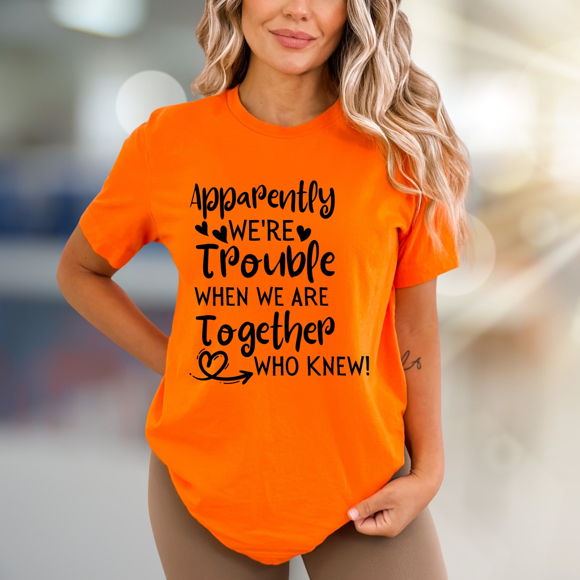 "Apparently We're Trouble When We Are Together Who Knew!" Funny Friendship Graphic Tee, a Quirky Bestie Pick for Your Duo