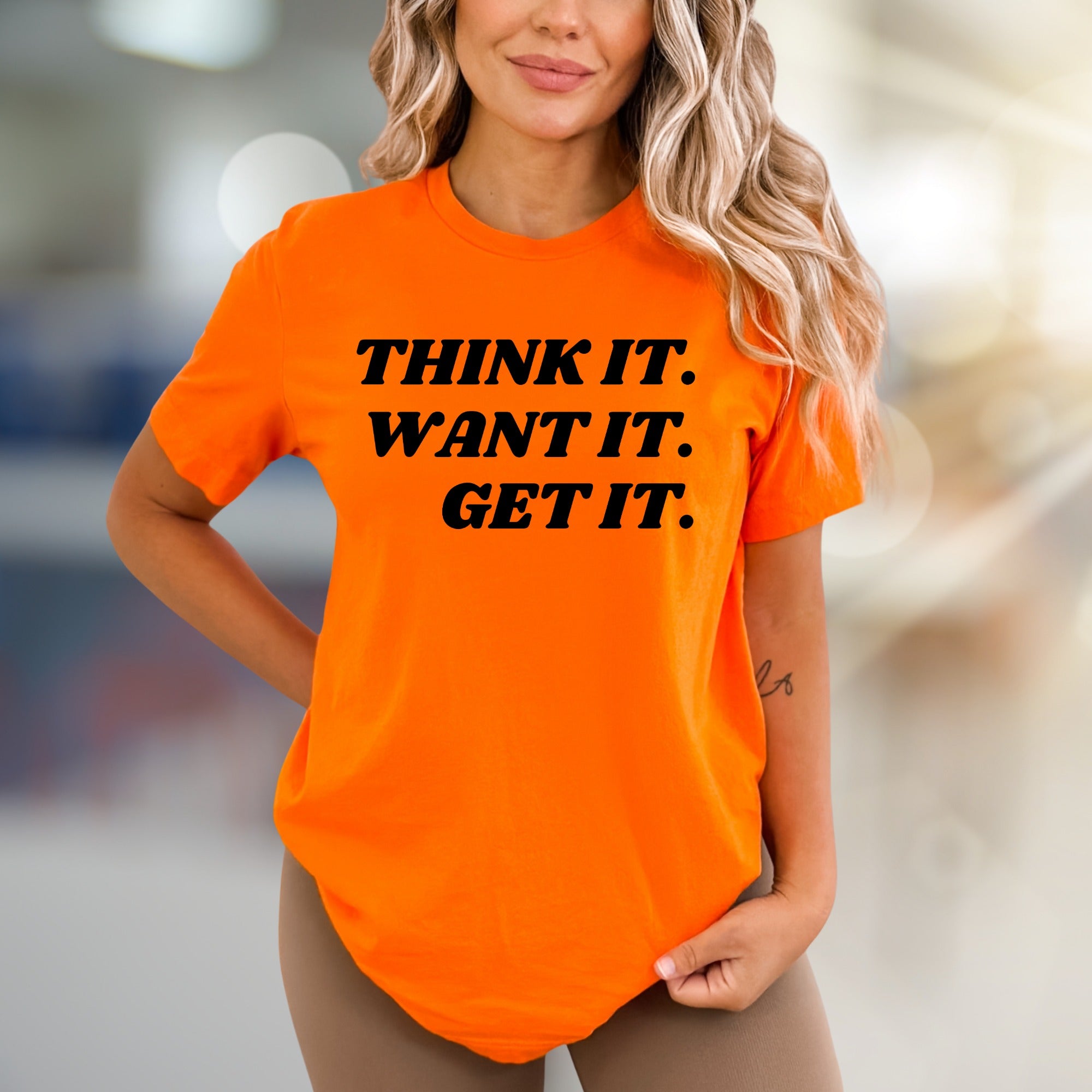 "THINK IT. WANT IT. GET IT." Empowerment Graphic Tee, a Motivation Boost for Achievers