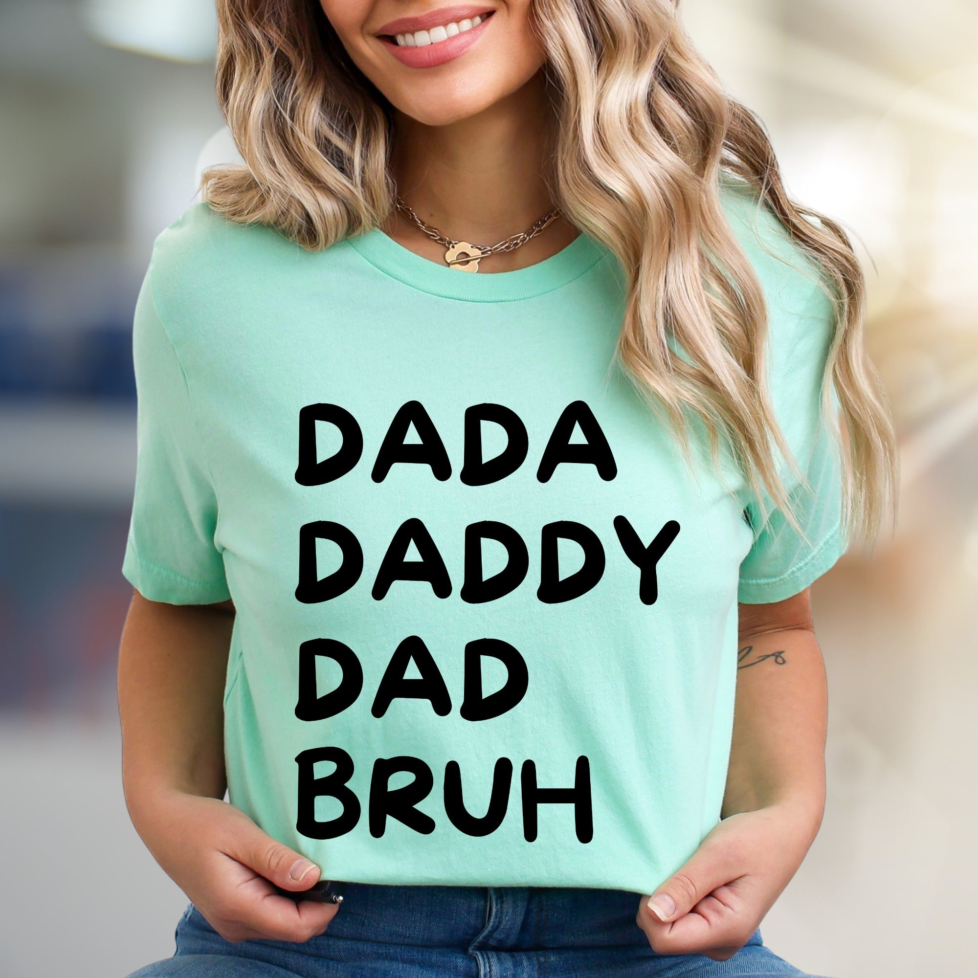 "DADA DADDY DAD BRUH" Humorous Dad Life Graphic Tee, a Modern Parenting Pick for Casual Outings
