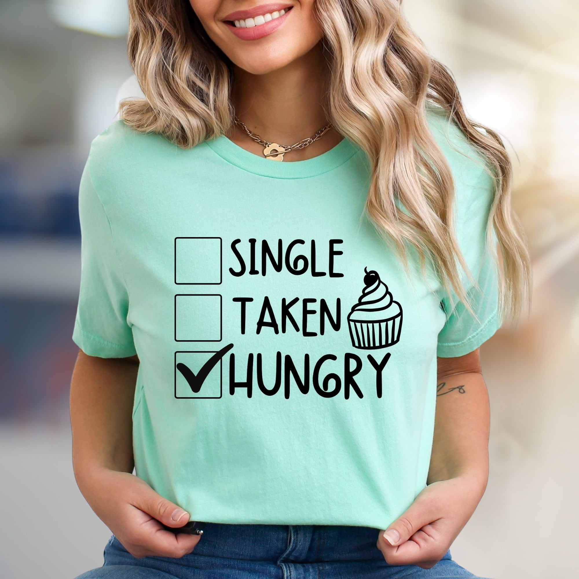 "Single, Taken, Hungry" Funny Graphic Tee, a Quirky Pick for Foodies