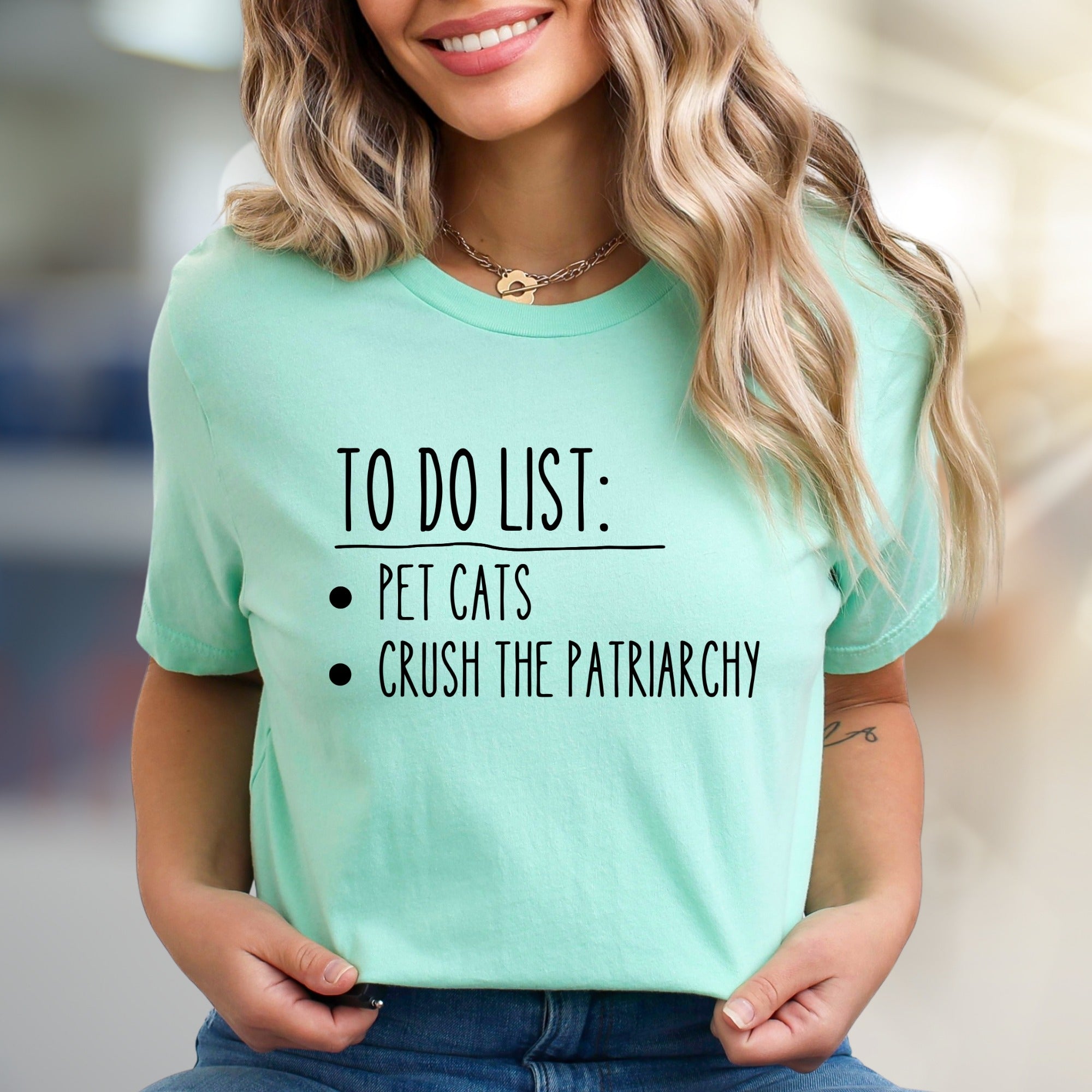 TO DO LIST: Pet Cats, Crush Patriarchy Graphic Tee, a Feminist Statement for Activists