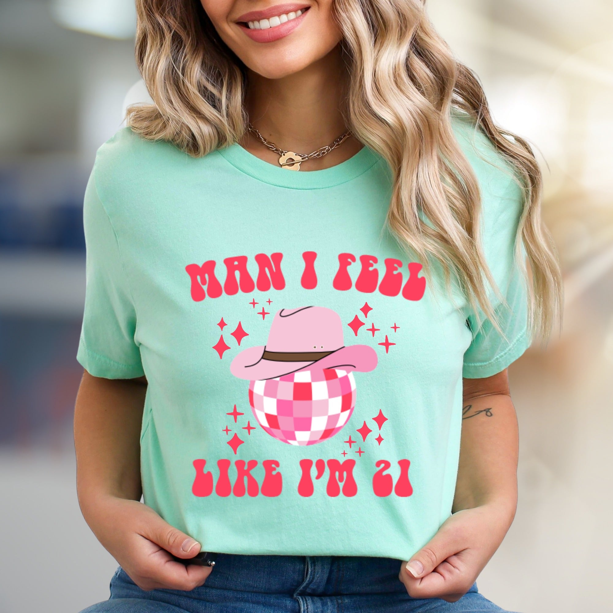 "Man I Feel Like I'm 21" Funky Bachelorette Graphic Tee, a Party Vibe Pick for Celebration Seekers