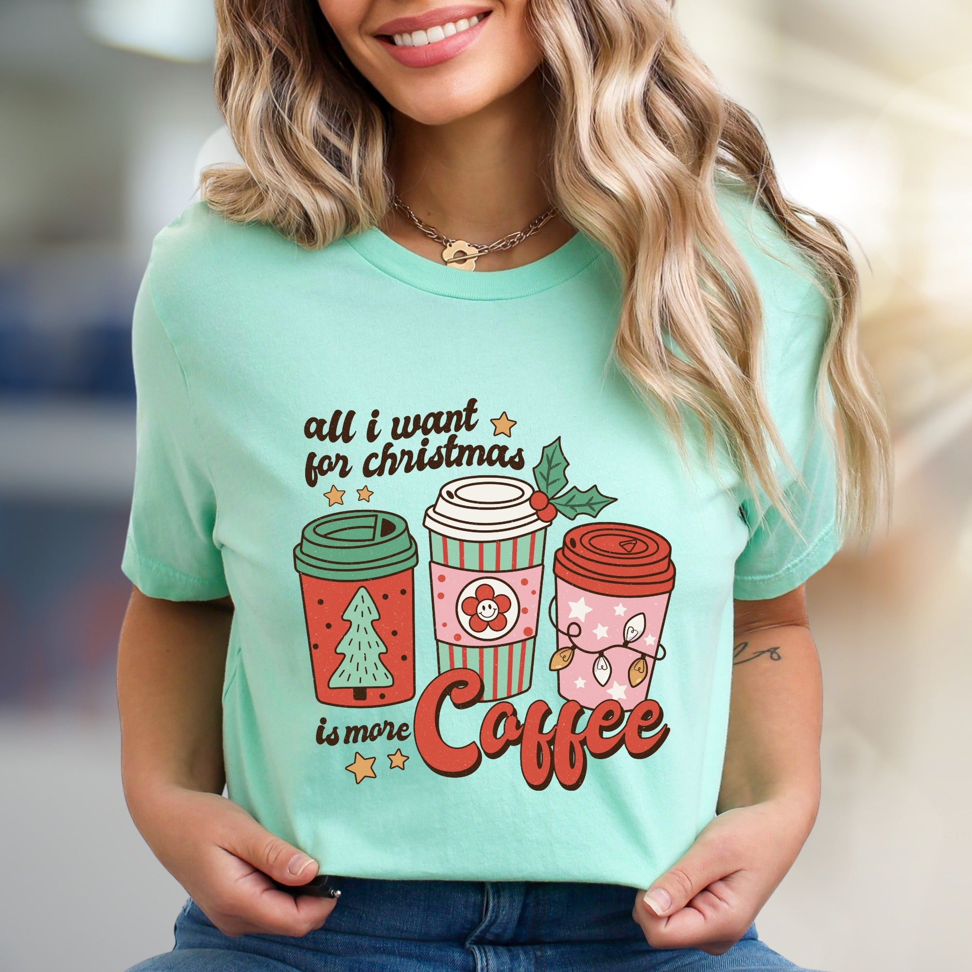 "All I Want For Christmas Is More Coffee" Festive Graphic Tee, A Cozy Holiday Pick for Coffee Lovers