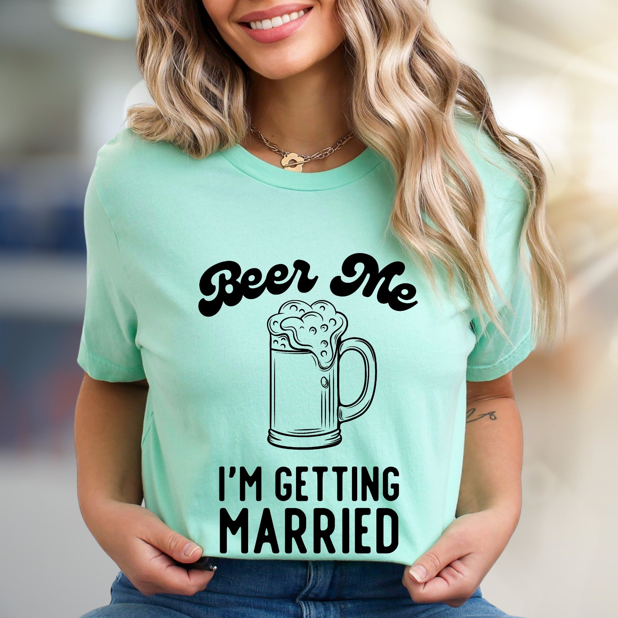 "Beer Me I'm Getting Married" Funny Bachelorette Graphic Tee, a Celebration Pick for Soon-to-be Wives