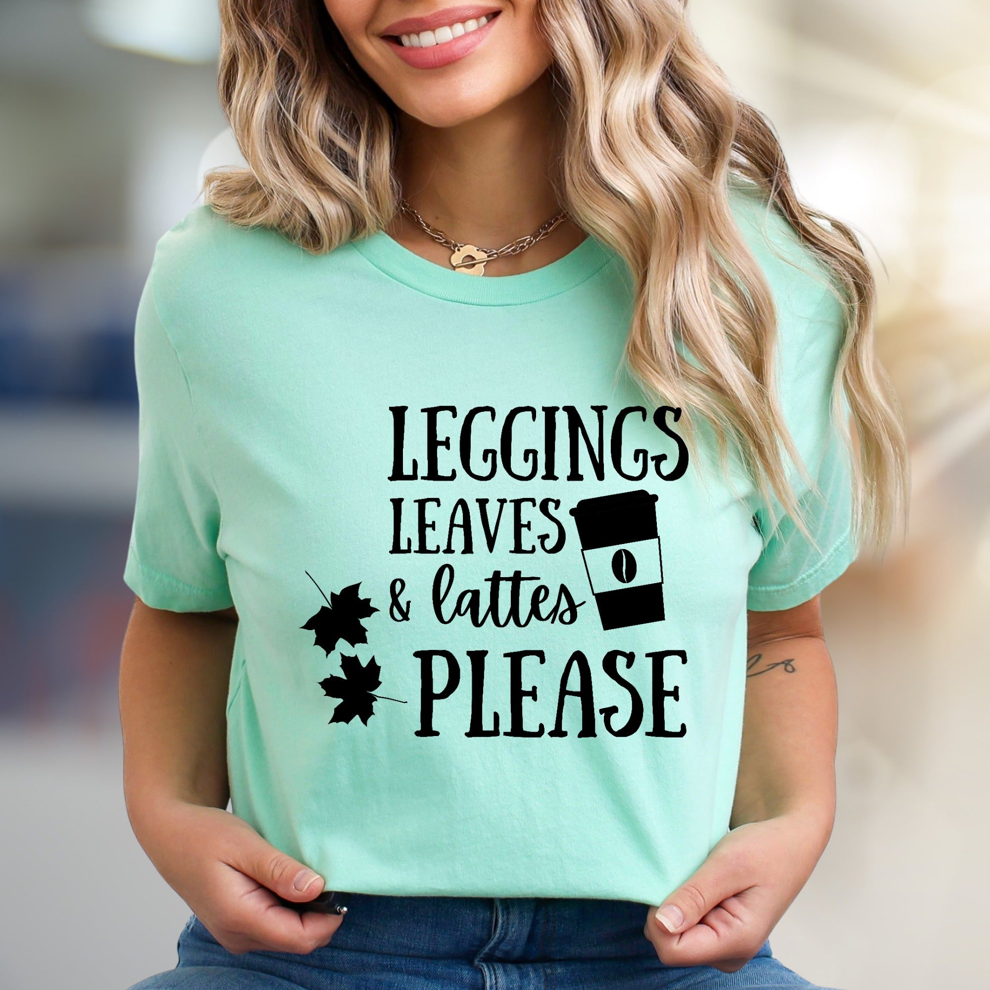"LEGGINGS LEAVES & LATTES PLEASE" Autumn Comfort Graphic Tee, a Cozy Fall Pick for Coffee Lovers