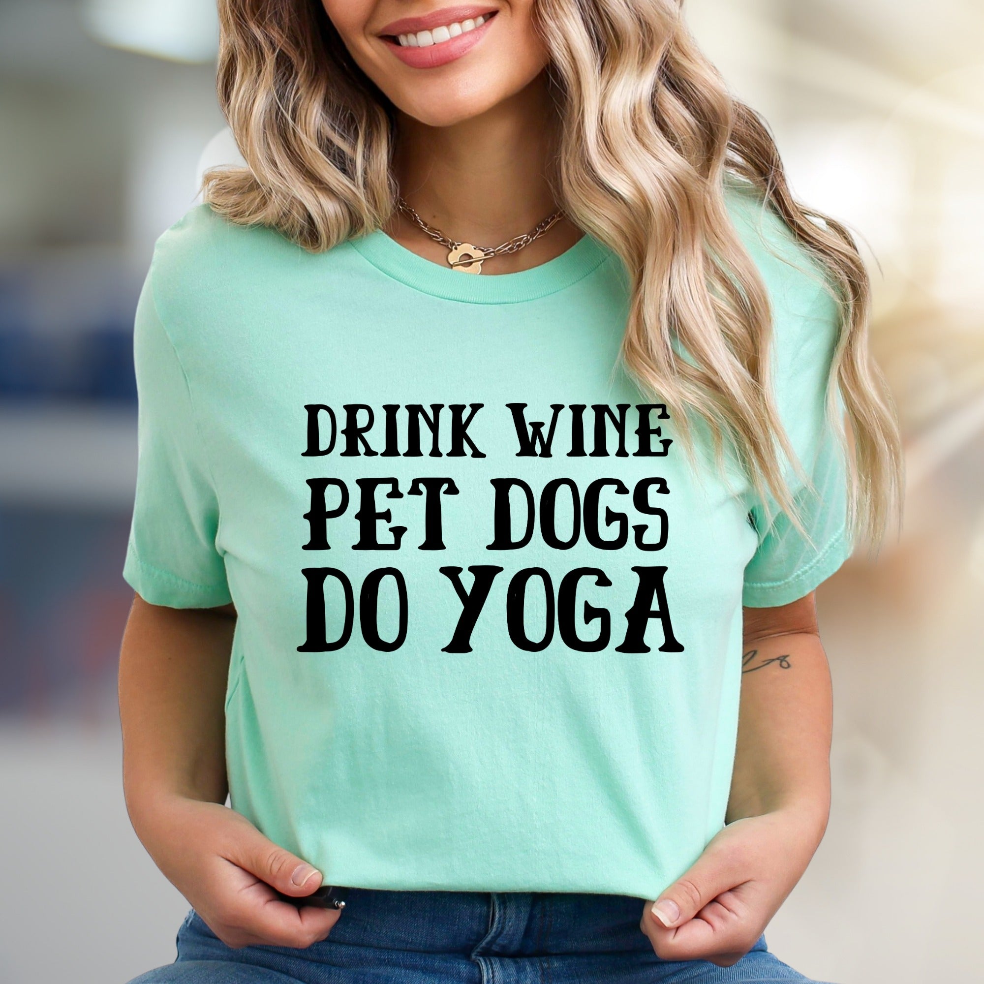 "DRINK WINE PET DOGS DO YOGA" Lifestyle Graphic Tee, a Relaxed Fit for Fun Lovers