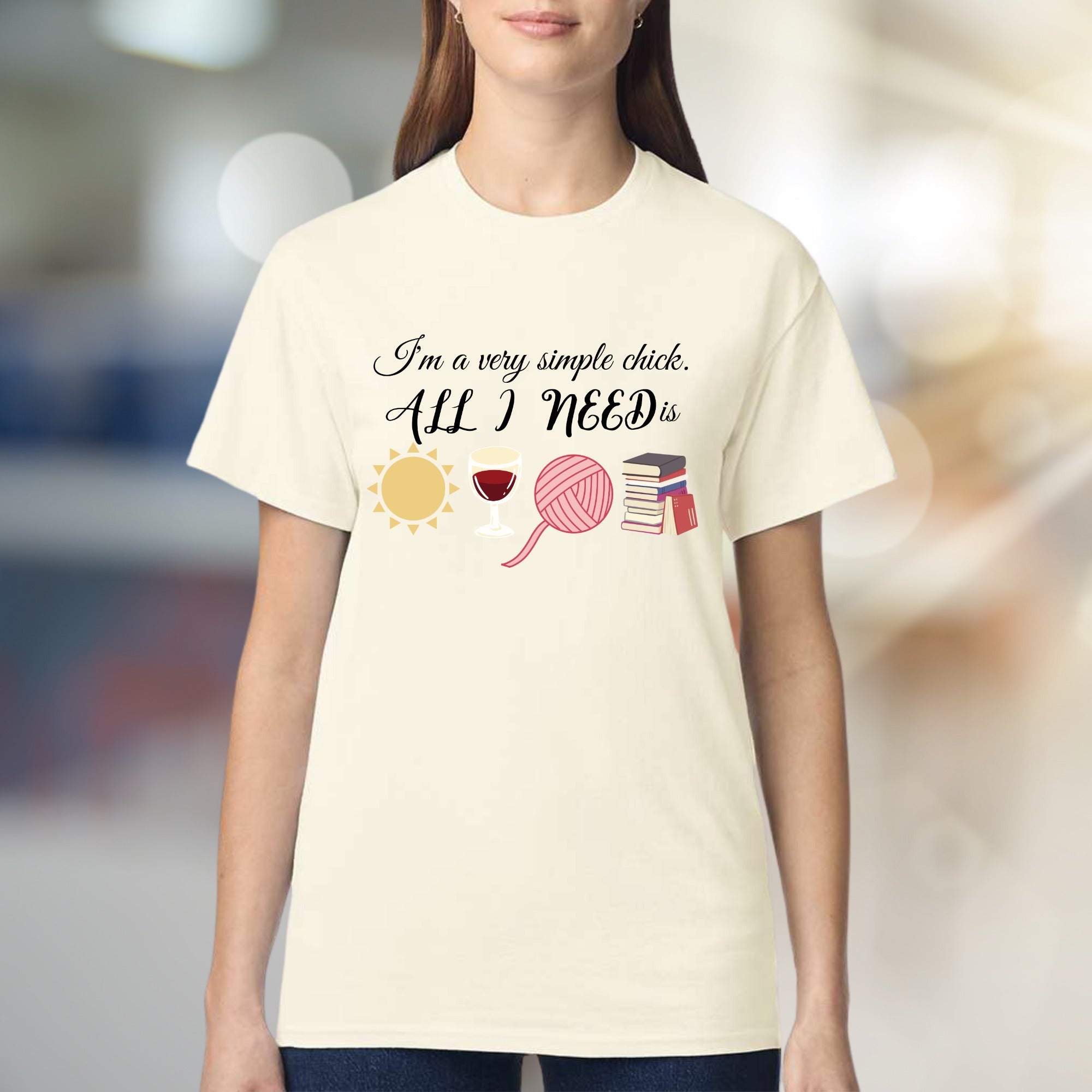 "I'm a very simple chick. ALL I NEED is" Cozy Lifestyle Graphic Tee, a Relaxed Pick for the Book Lover