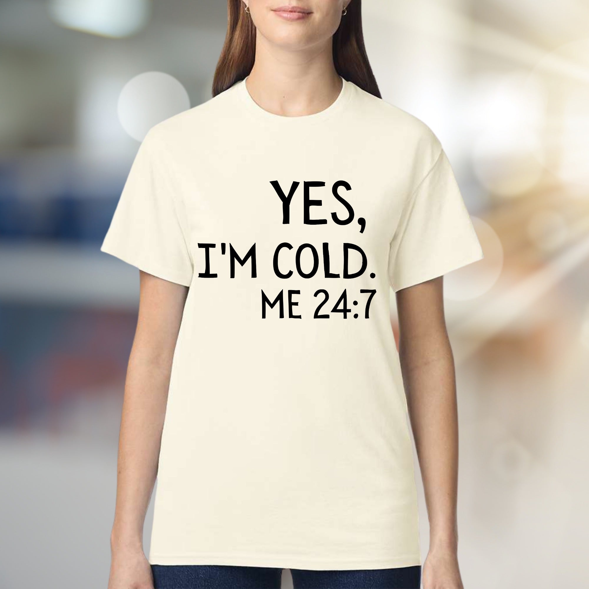 "YES, I'M COLD. ME 24:7" Sarcastic Graphic Tee, A Relatable Pick for Cold Enthusiasts