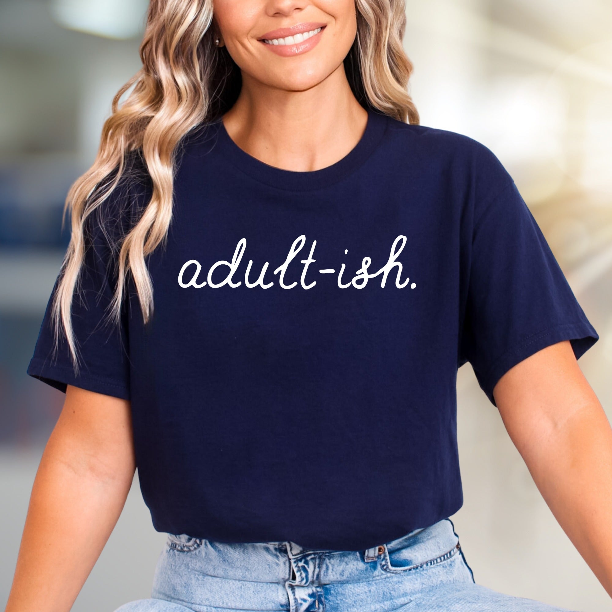"adult-ish." Humorous Graphic Tee, a Witty Pick for Grown-Ups