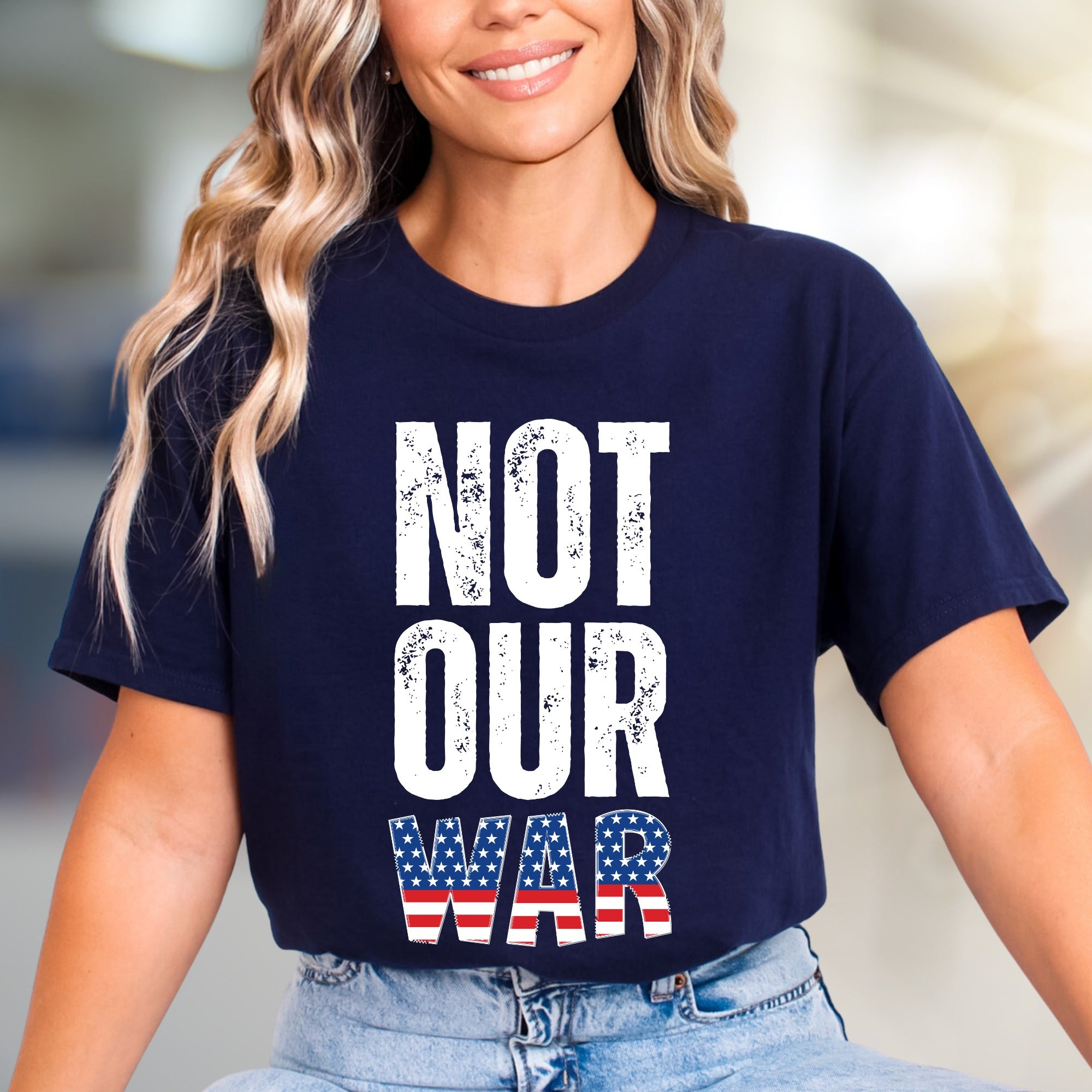 "NOT OUR WAR" Patriotic Graphic Tee, a Statement Pick for Activists