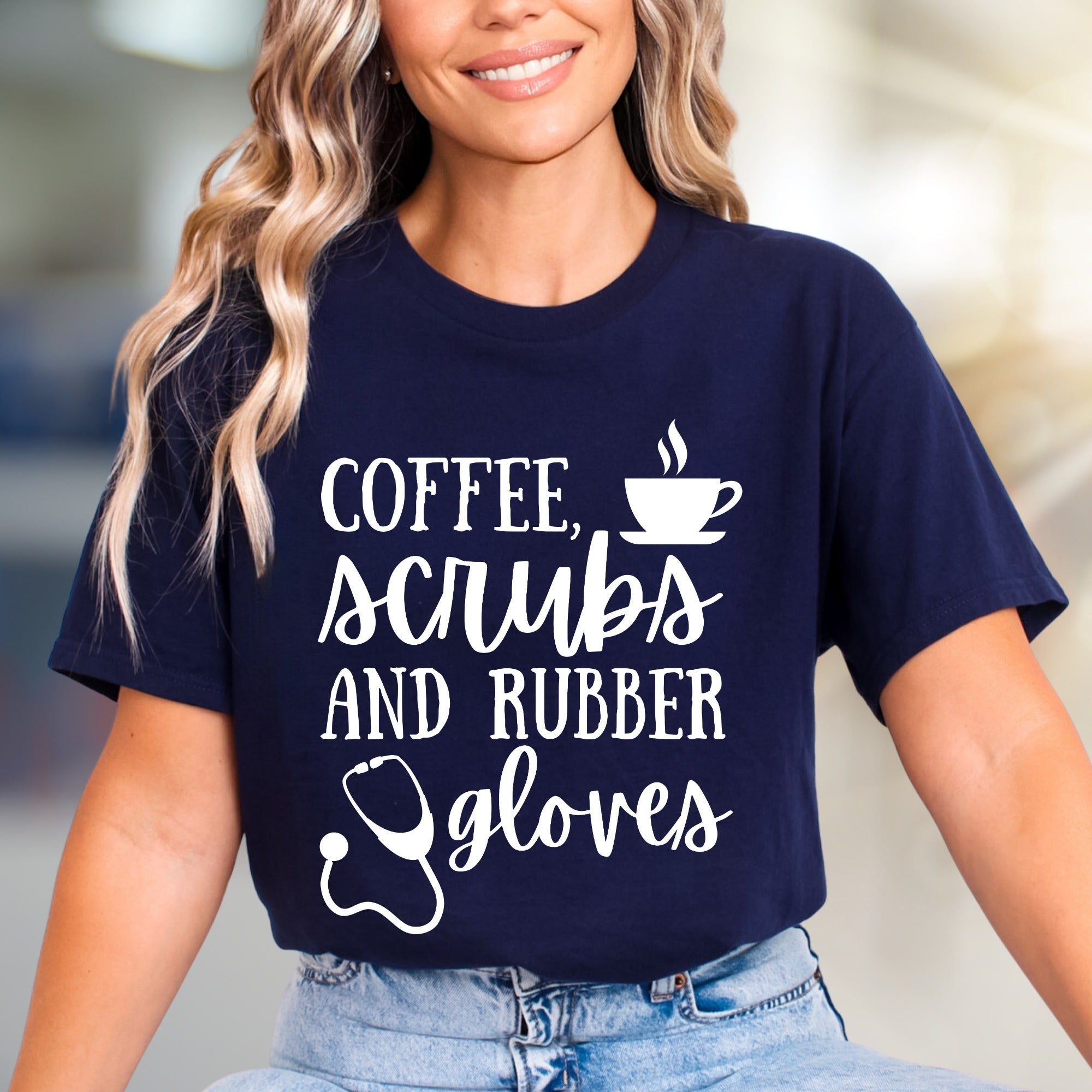 "Coffee, Scrubs and Rubber Gloves" Healthcare Graphic Tee, a Nurse Life Pick for Medical Professionals