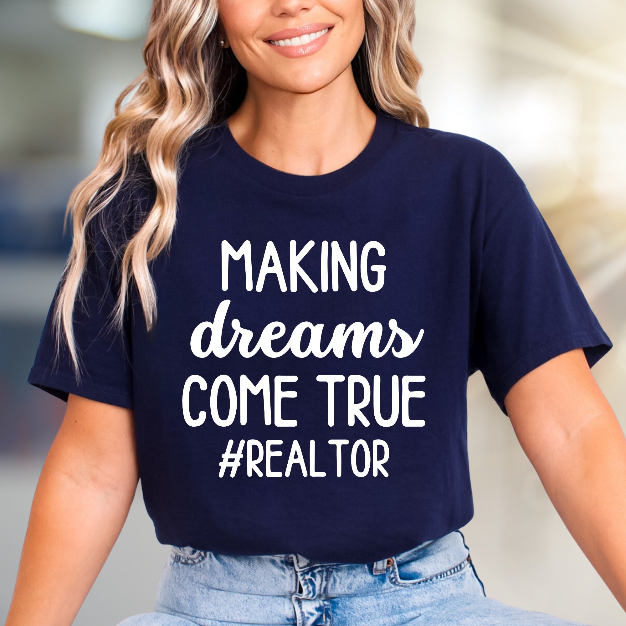 "Making Dreams Come True #REALTOR" Motivational Graphic Tee, a Hustle-Driven Pick for Real Estate Professionals