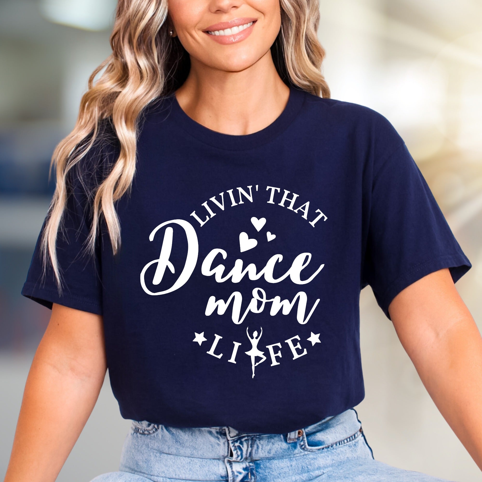 "Livin' That Dance Mom Life" Ballerina Graphic Tee, a Heartfelt Pick for Dance Parents