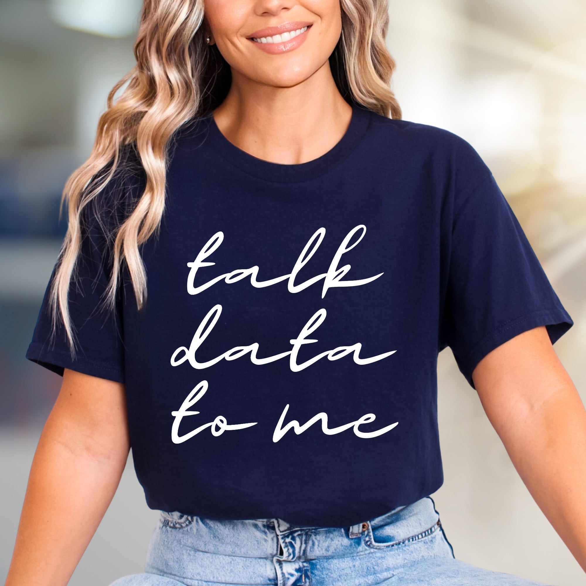 "Talk Data To Me" Tech Lover Graphic Tee, a Smart Casual Pick for Data Enthusiasts