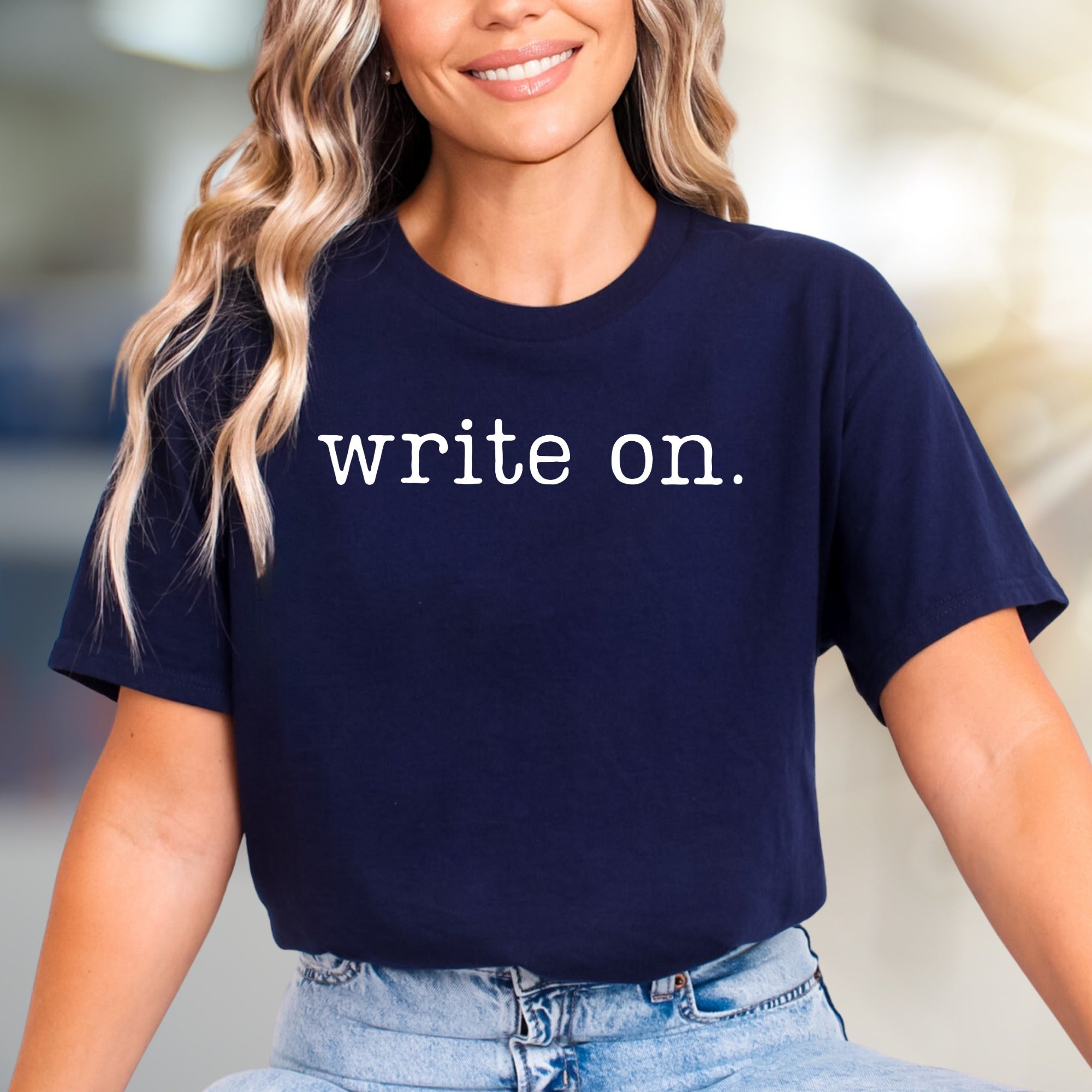 "write on." Simple Text Graphic Tee, a Creative Pick for Writers