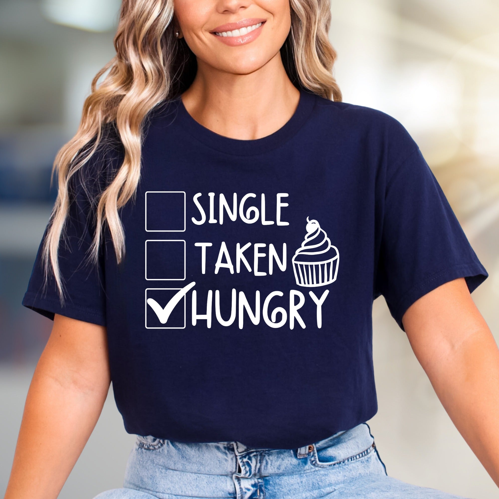 "Single, Taken, Hungry" Funny Graphic Tee, a Quirky Pick for Foodies