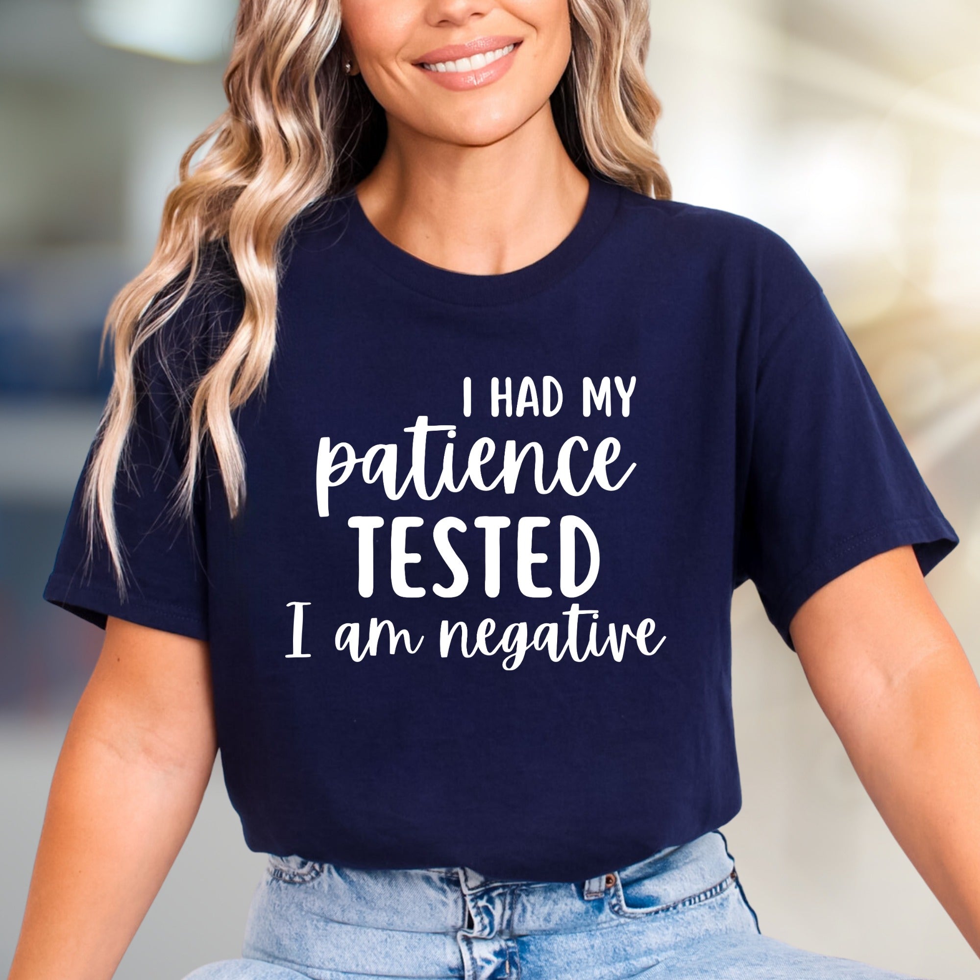 "I Had My Patience Tested I Am Negative" Funny Sayings Graphic Tee, a Witty Pick for Sarcastic Souls