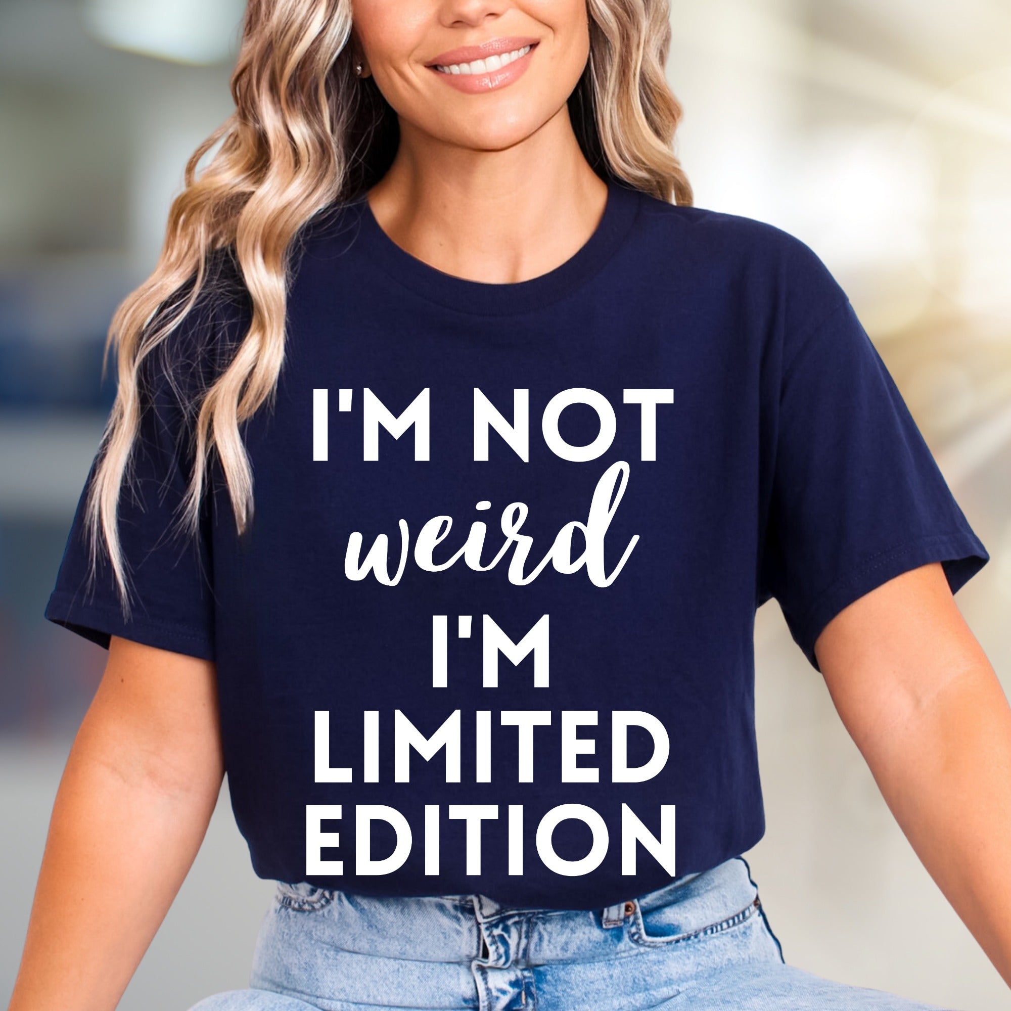 "I'm Not Weird I'm Limited Edition" Empowering Graphic Tee, a Bold Pick for Expressive Individuals
