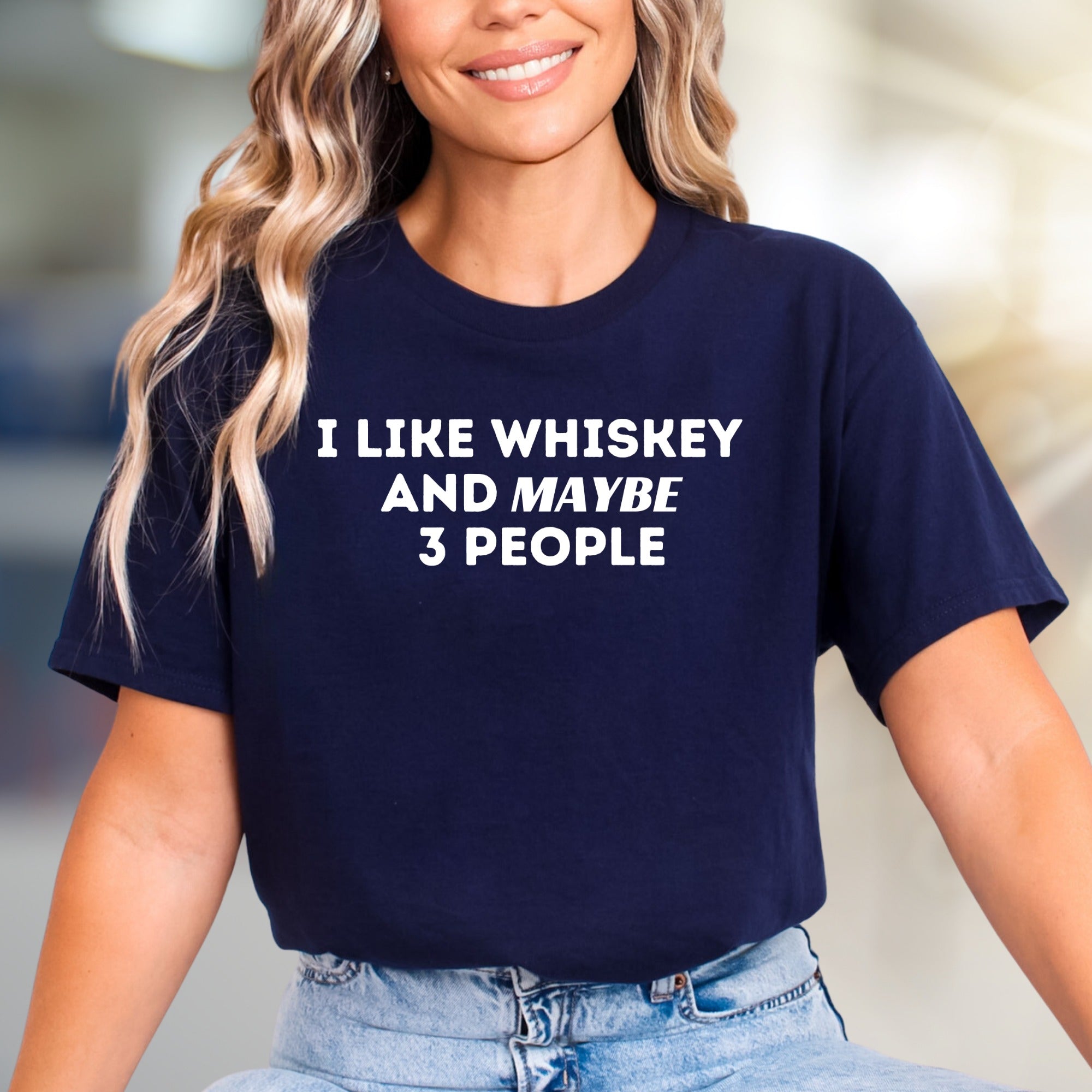 "I Like Whiskey And Maybe 3 People" Statement Graphic Tee, a Humorous Pick for Social Introverts