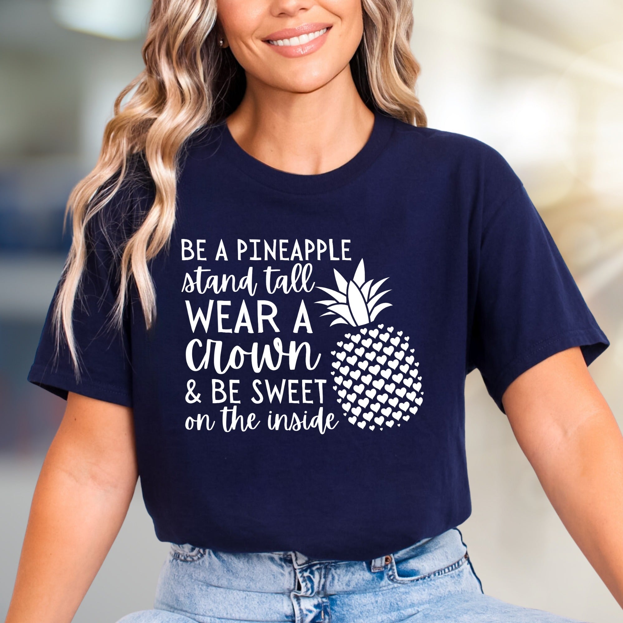 "BE A PINEAPPLE" Inspirational Pineapple Graphic Tee, A Self-Love Pick for Women