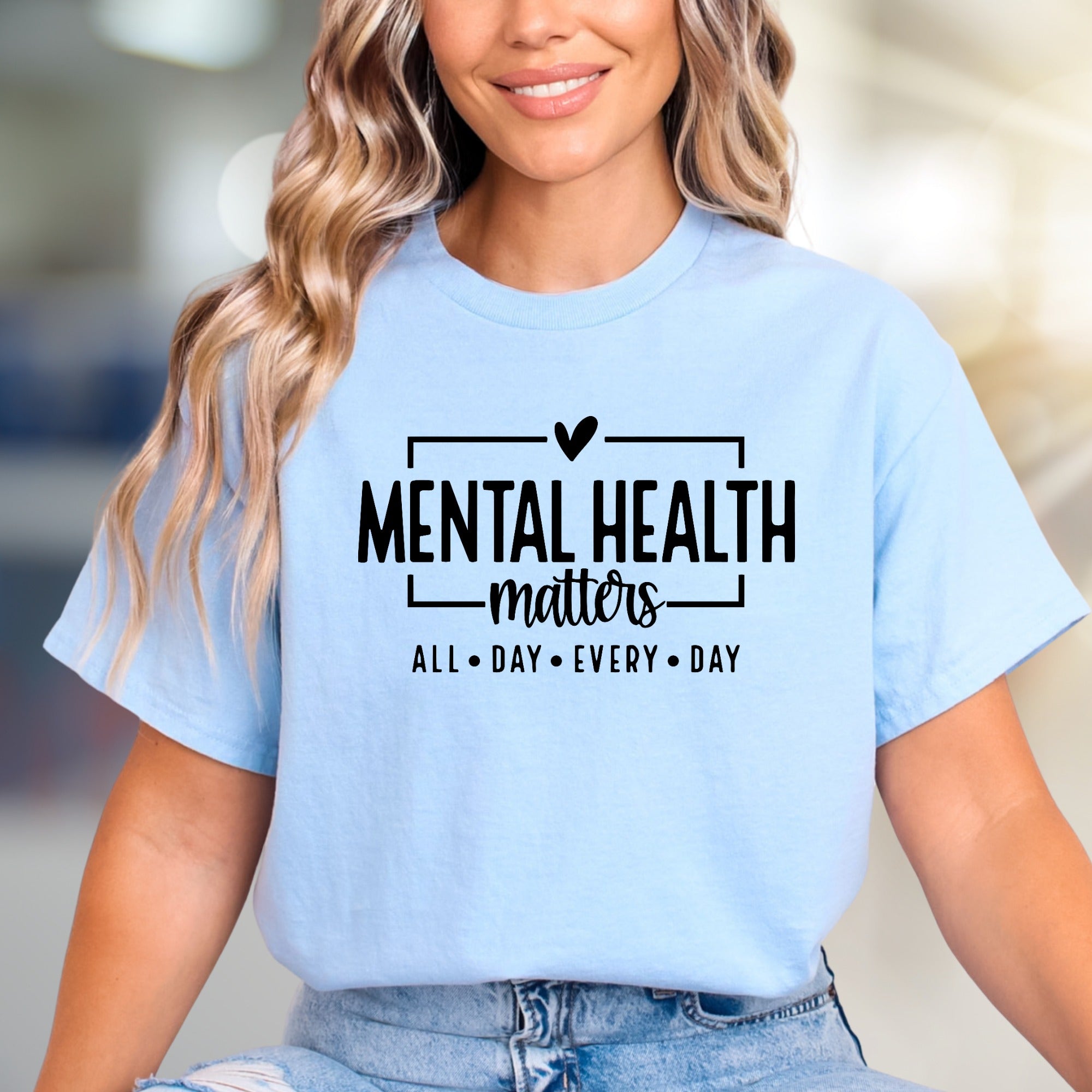 "MENTAL HEALTH matters ALL DAY EVERY DAY" Inspirational Graphic Tee, a Thought-Provoking Pick for Advocates