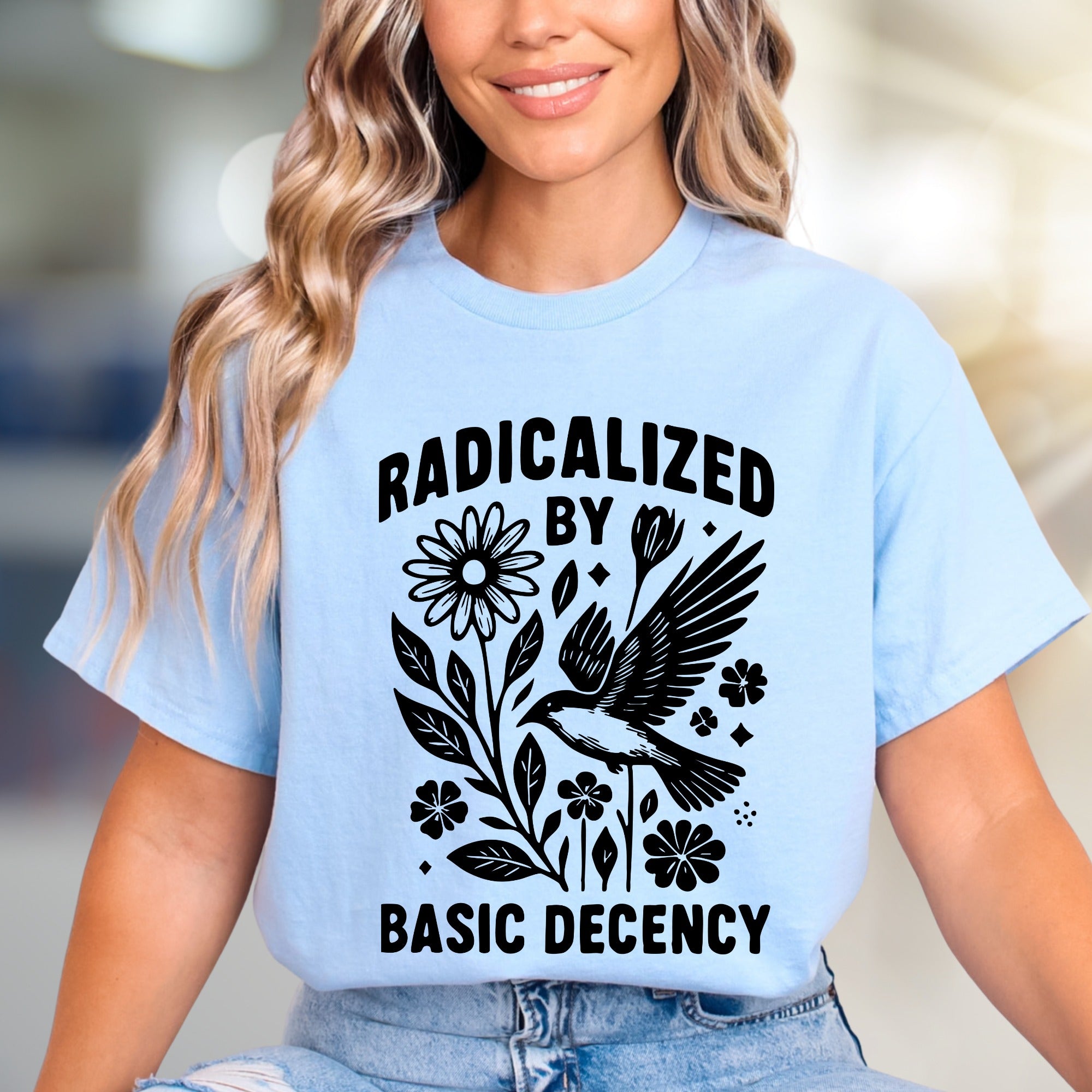 "Radicalized by Basic Decency" Nature Graphic Tee, a Statement Pick for Conscious Individuals