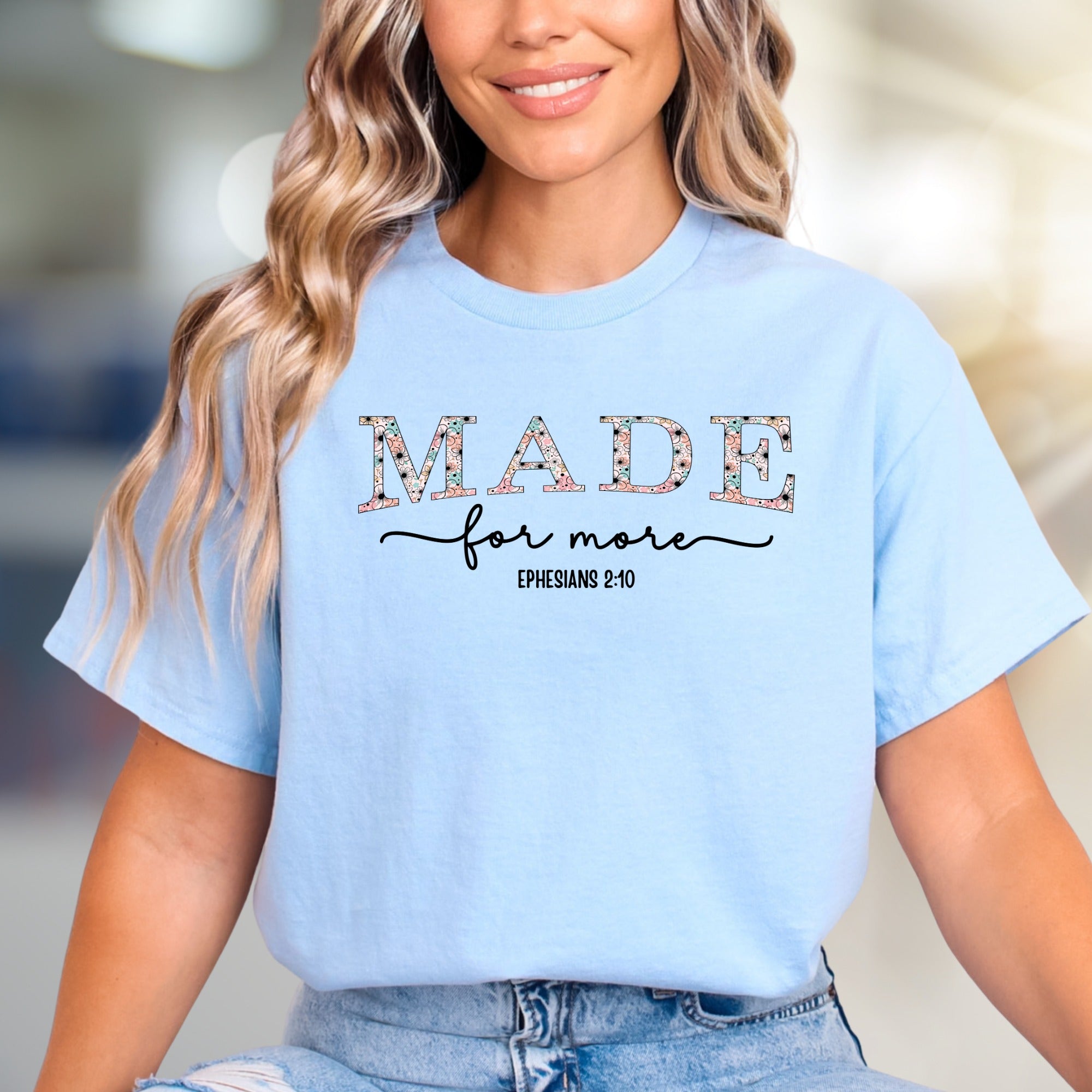 "MADE for more" Floral Lettering Graphic Tee, an Inspirational Pick for Believers